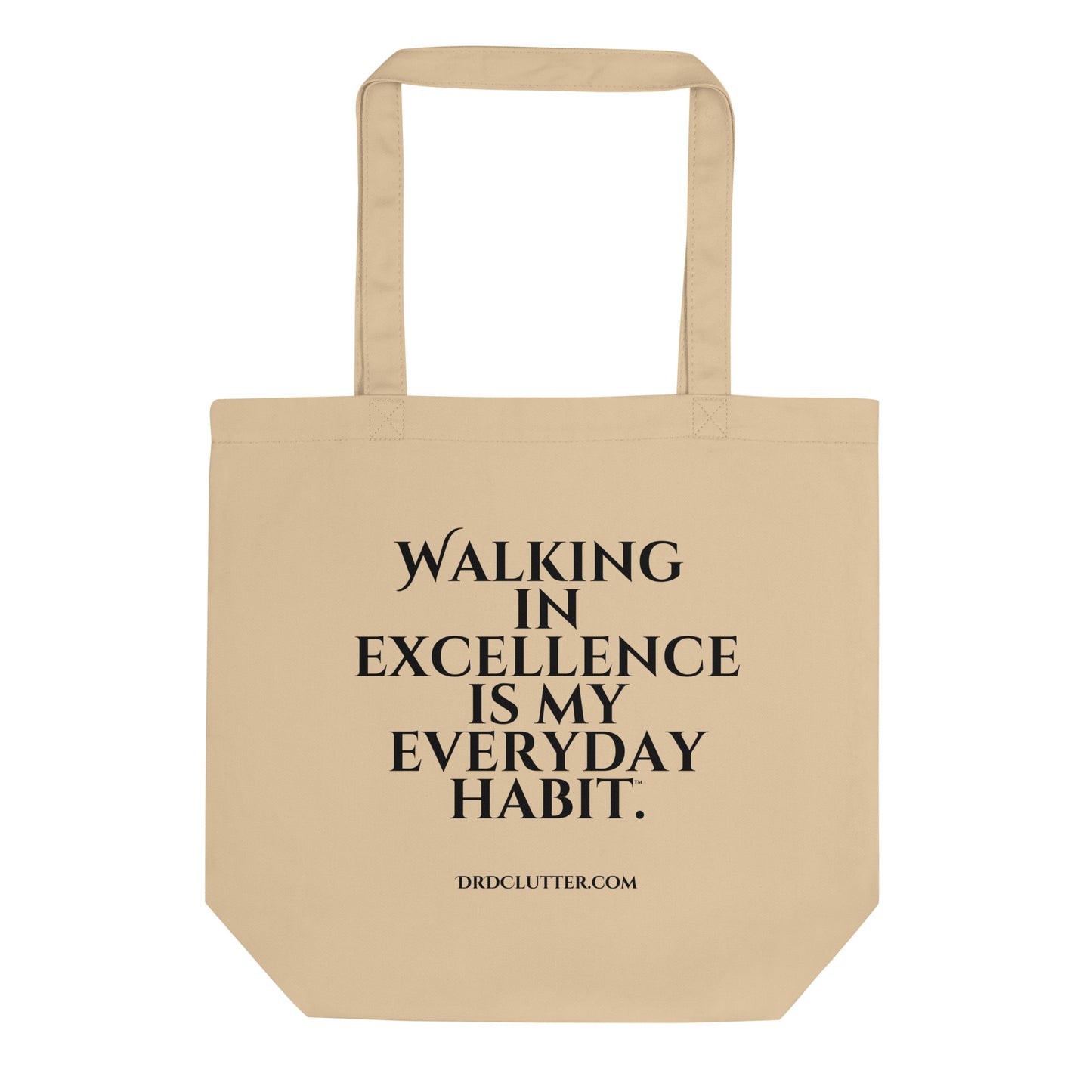 Walking in Excellence is My Everyday Habit™.-Eco Tote Bag