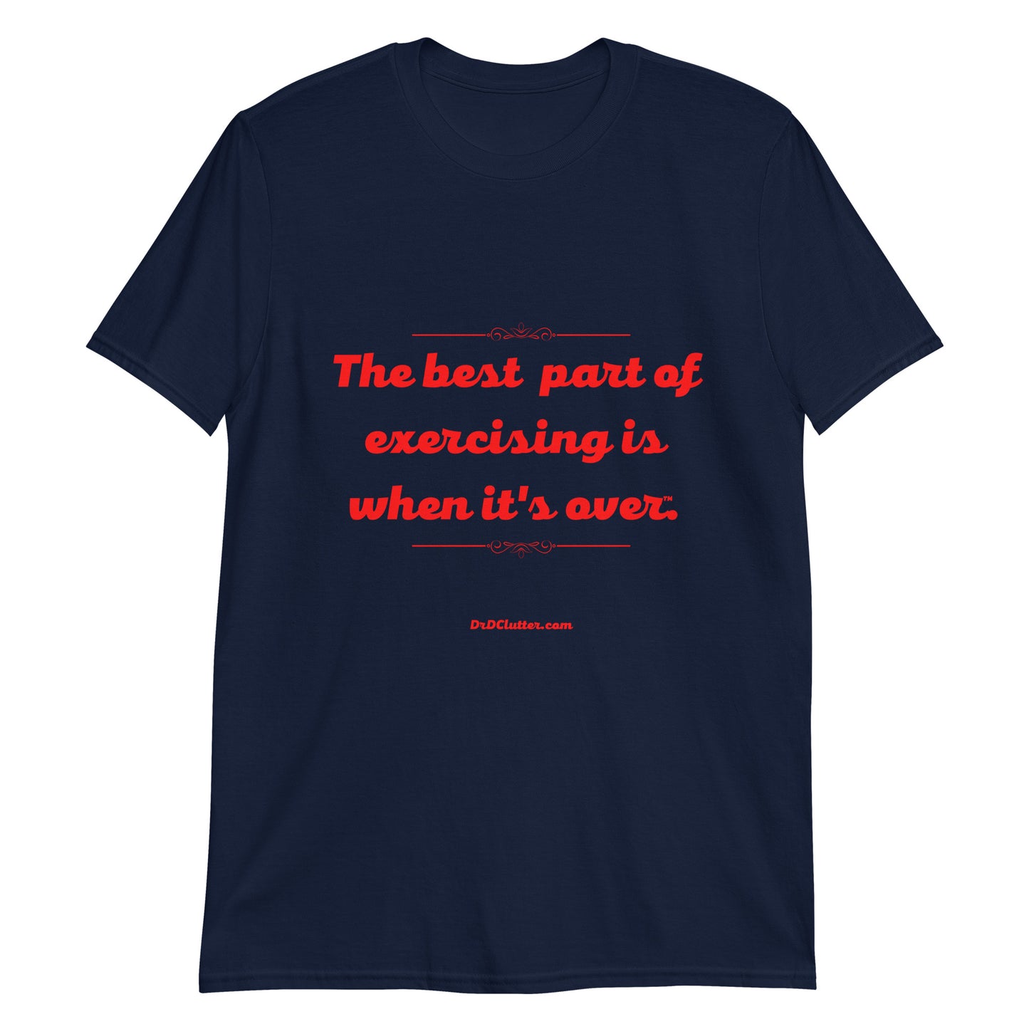 The best part of exercising is when it's over™.-Unisex Classic T-Shirt