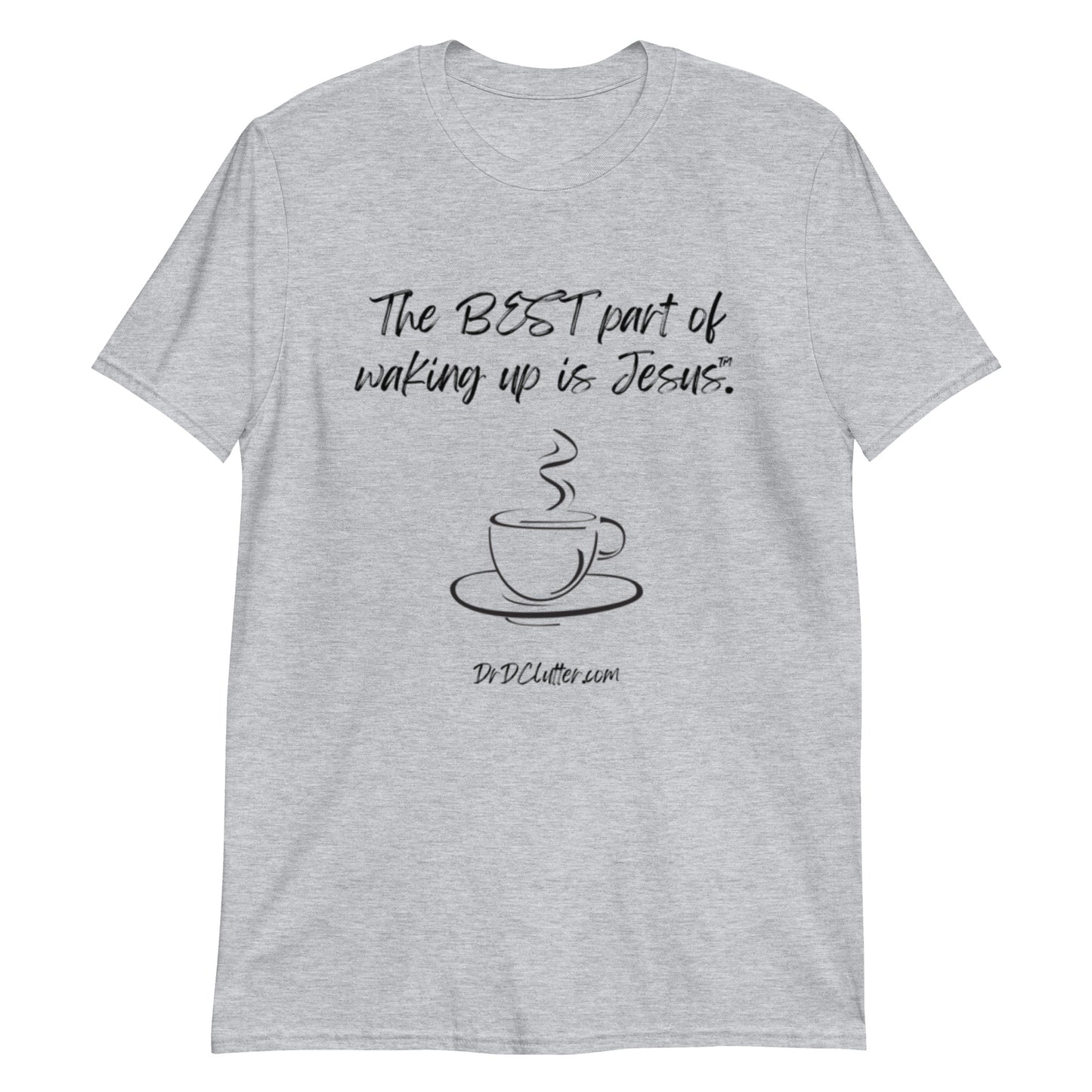 The best part of waking up is Jesus™.-Unisex Classic T-Shirt