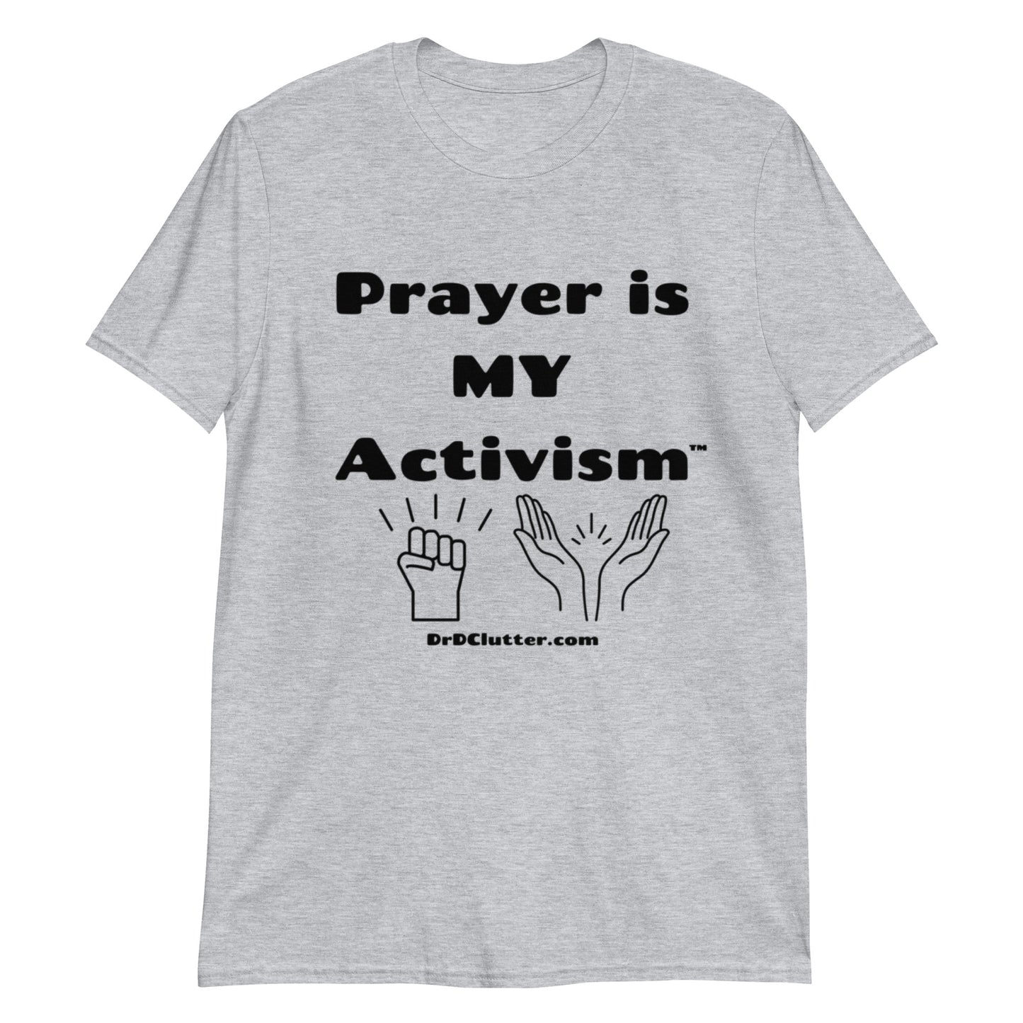 Prayer Is MY Activism™-Unisex Classic T-Shirt