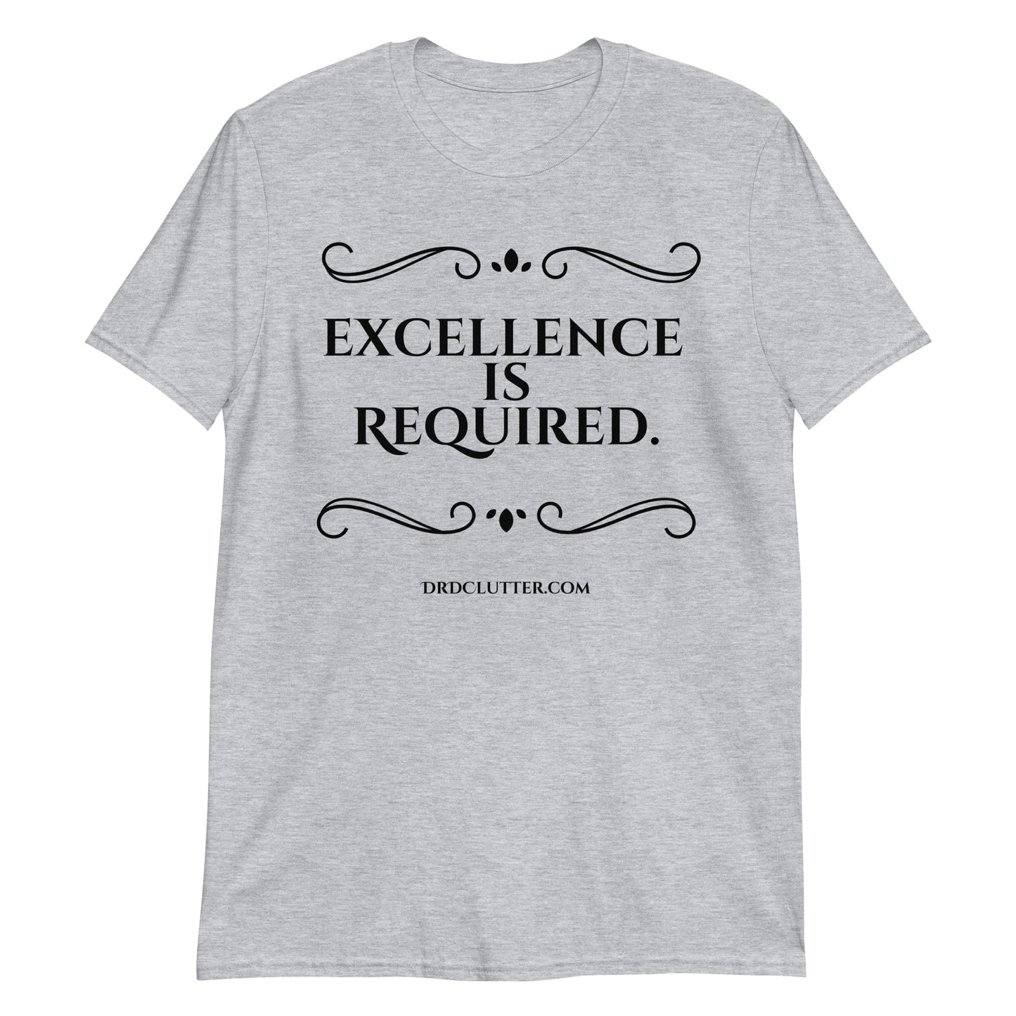 Excellence Is Required.-Unisex Classic T-Shirt