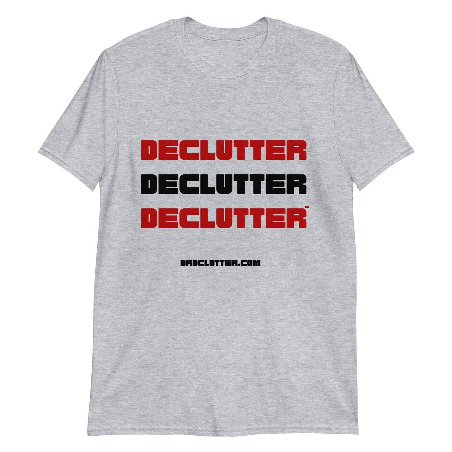 Declutter Declutter Declutter™-Unisex Classic T-Shirt