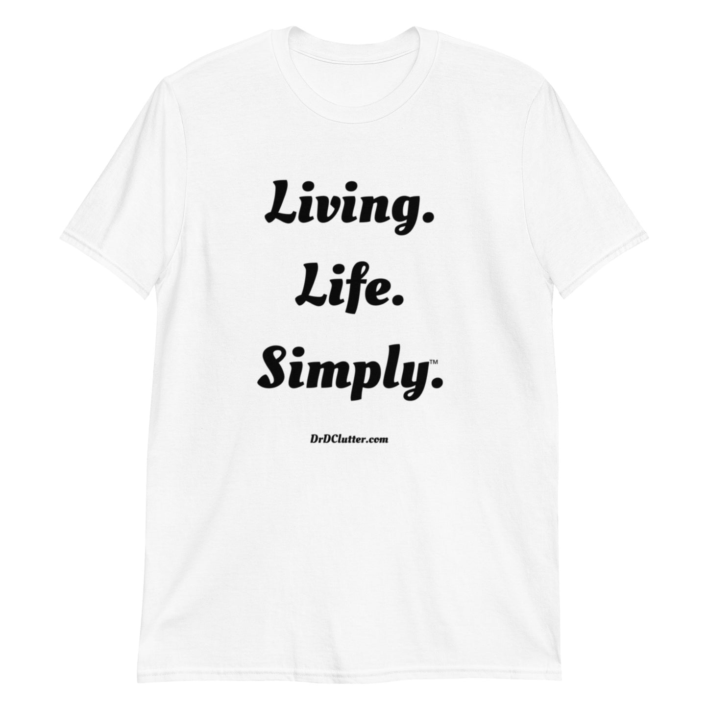 Living. Life. Simply™.-Unisex Classic T-Shirt