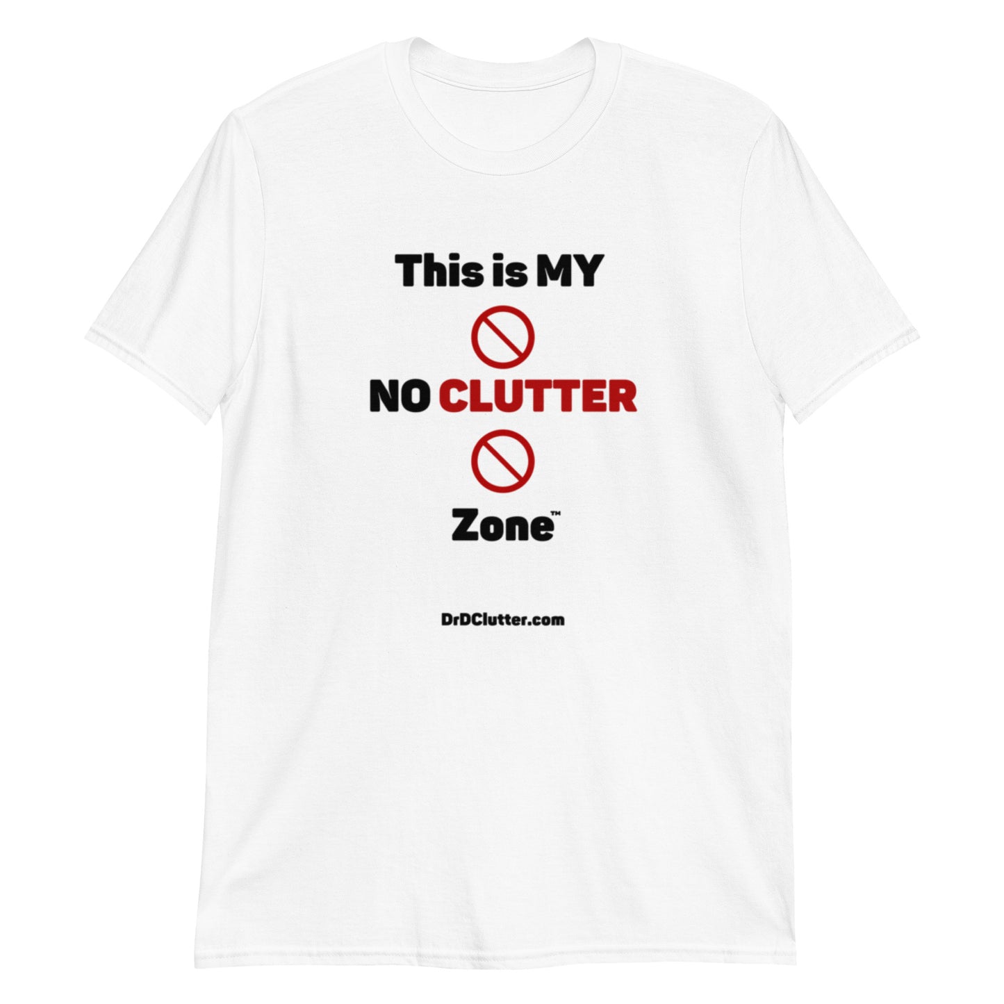 This is MY NO CLUTTER Zone™-Unisex Classic T-Shirt