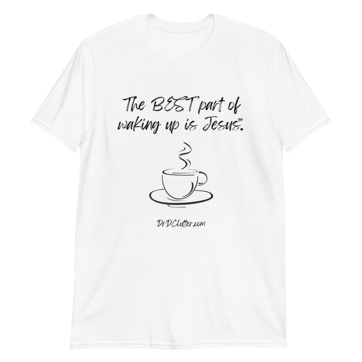 The best part of waking up is Jesus™.-Unisex Classic T-Shirt