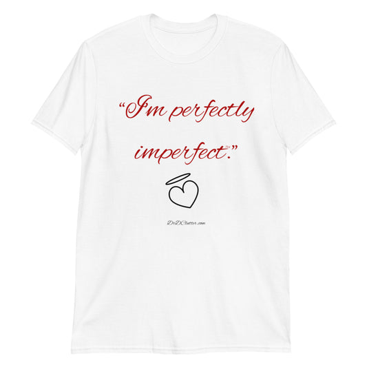 "I'm perfectly imperfect™."-Unisex Classic T-Shirt