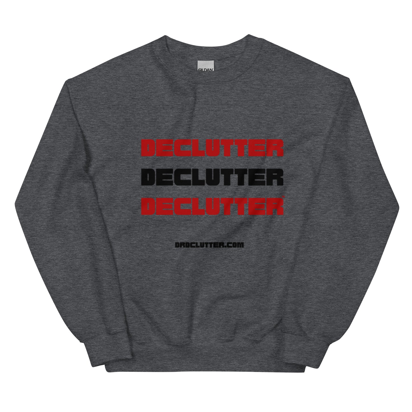 Declutter Declutter Declutter™-Unisex Crewneck Sweatshirt