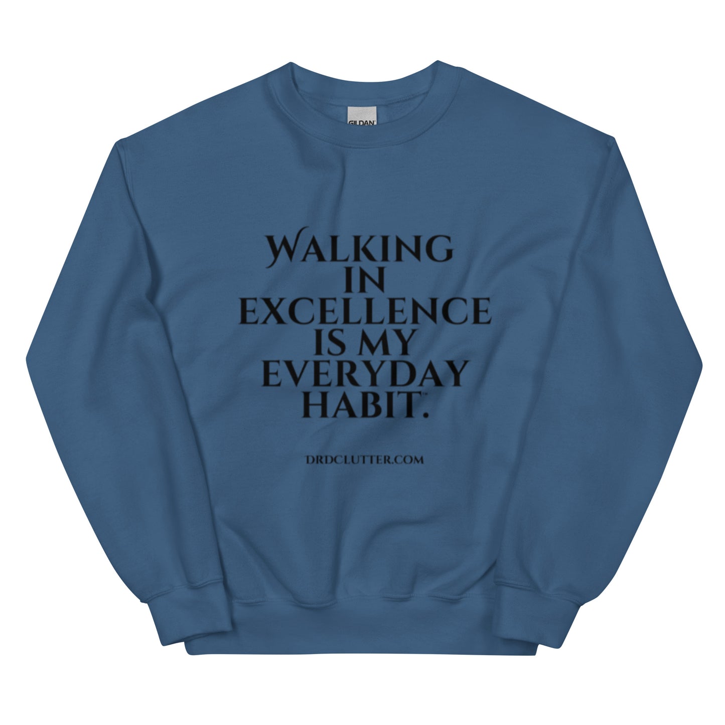 Walking in Excellence is My Everyday Habit™.-Unisex Crewneck Sweatshirt