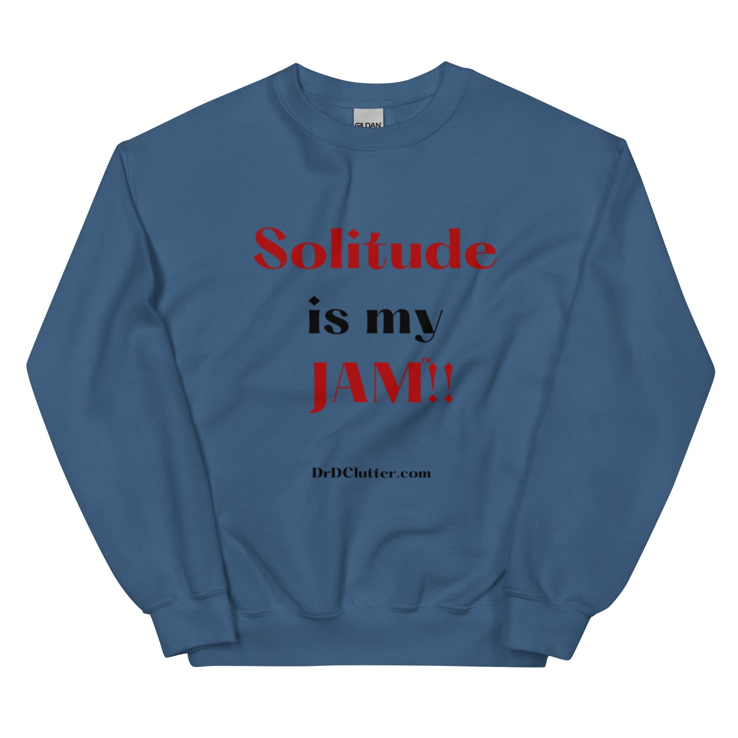 Solitude is my Jam™!!-Unisex Crewneck Sweatshirt