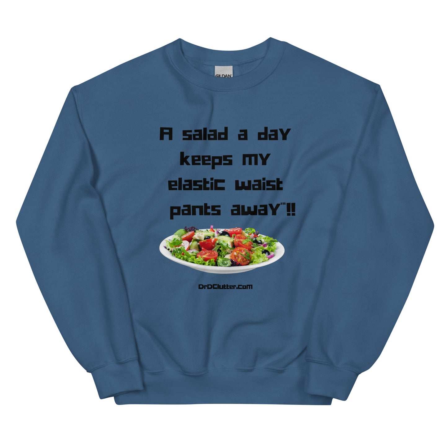 A salad a day keeps my elastic waist pants away™!!-Unisex Crewneck Sweatshirt