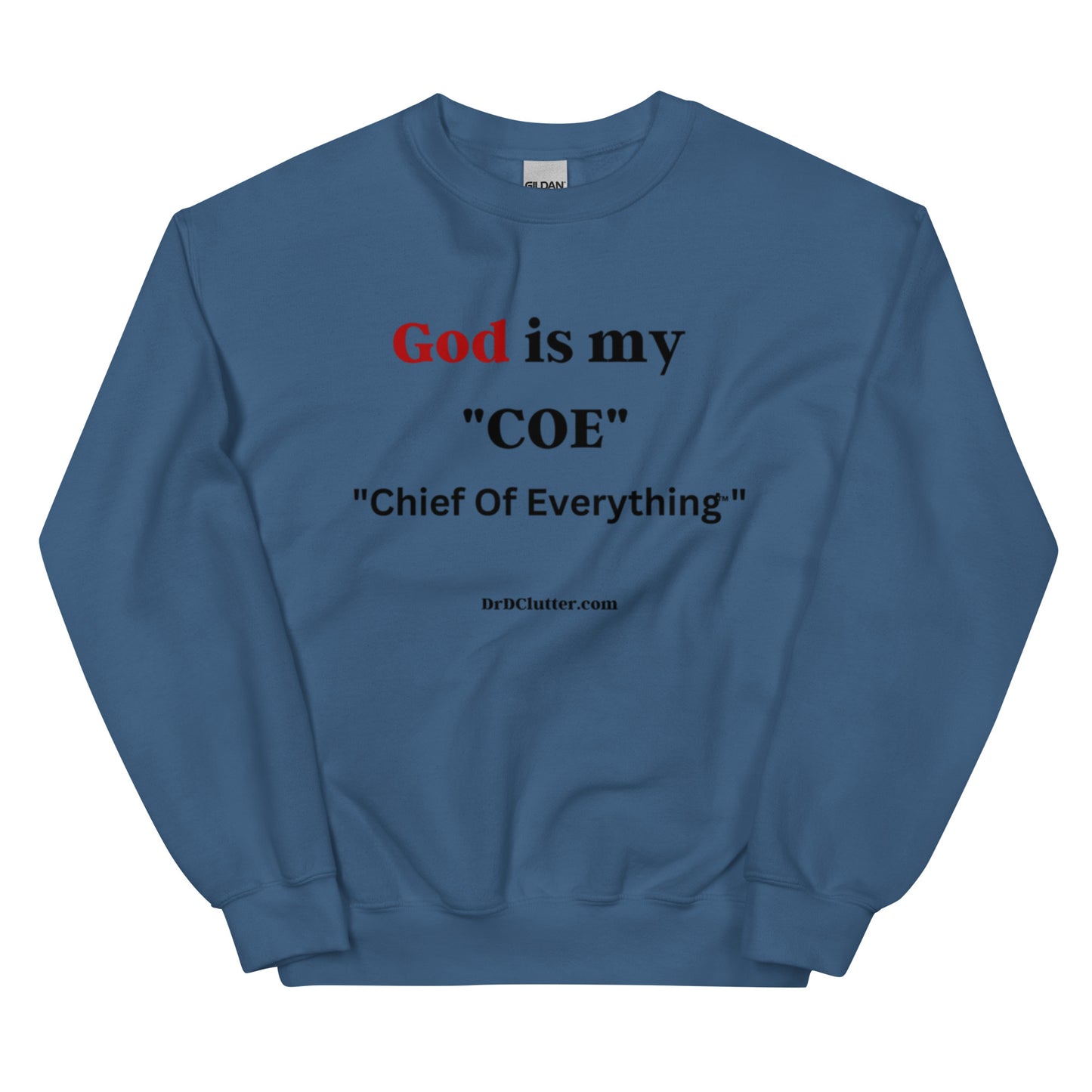 God is my "COE"-Chief Of Everything™"-Unisex Crewneck Sweatshirt