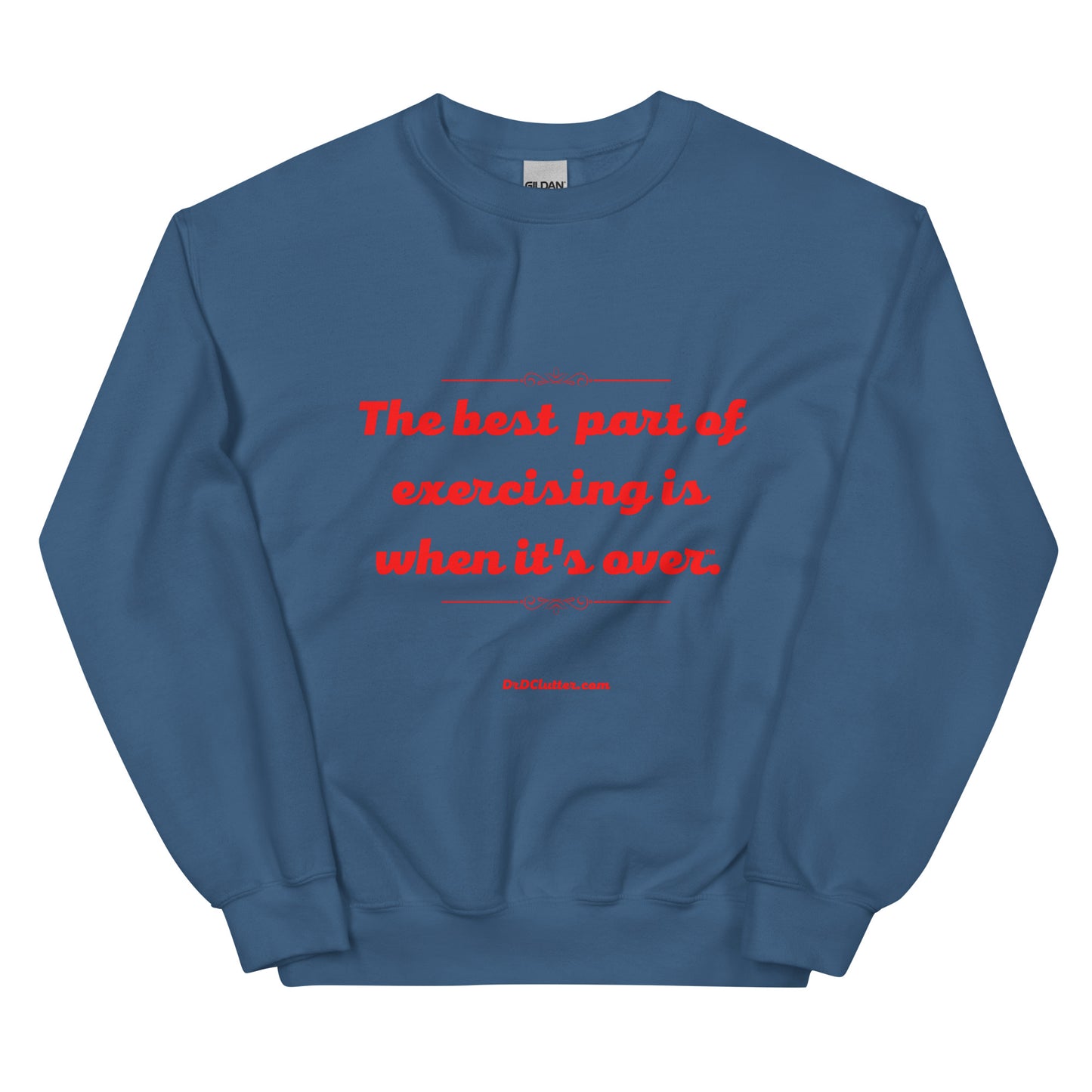 The best part of exercising is when it's over™.-Unisex Crewneck Sweatshirt