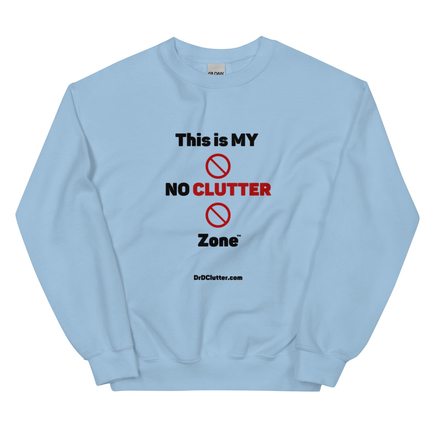This is MY NO CLUTTER Zone™-Unisex Crewneck Sweatshirt