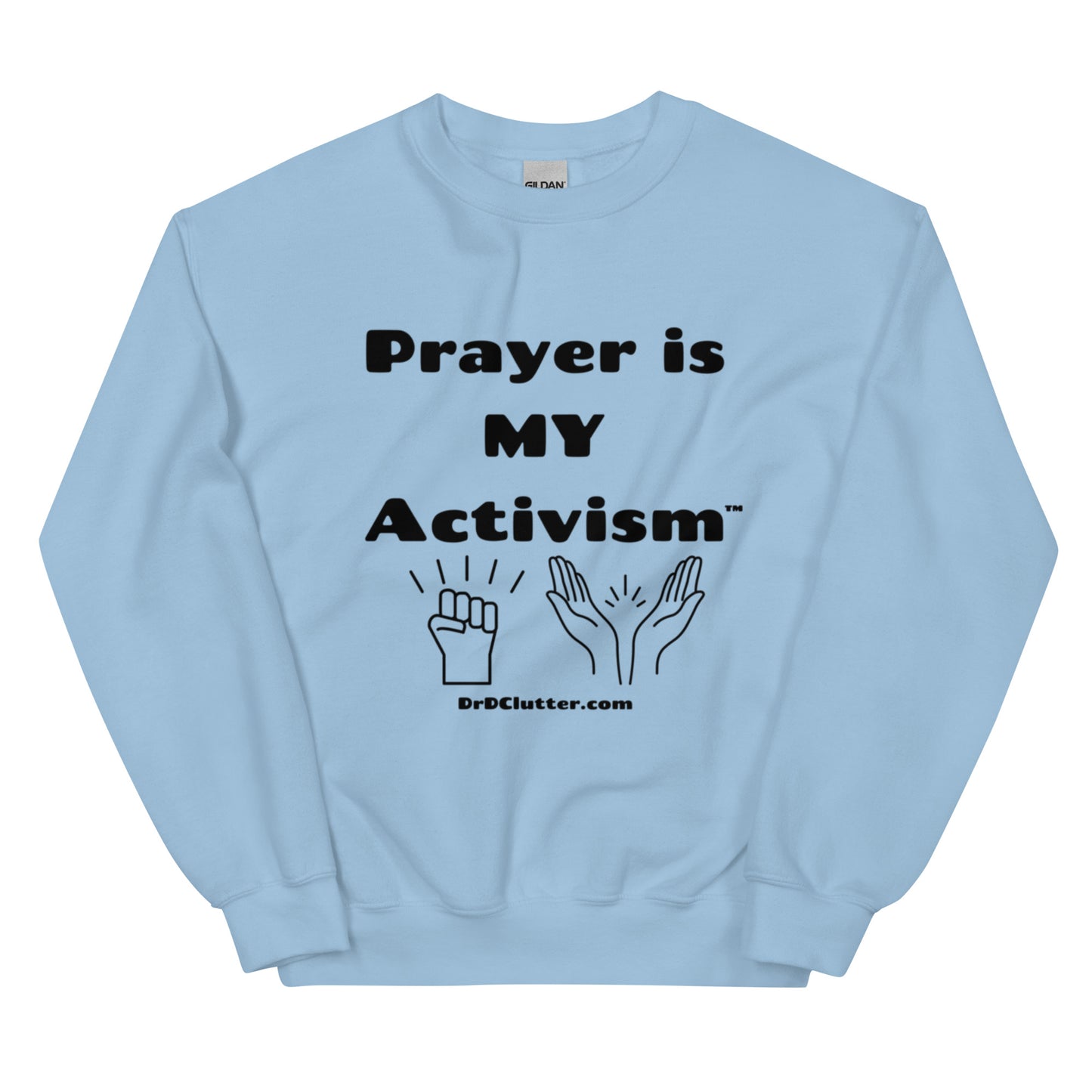 Prayer Is MY Activism™-Unisex Crewneck Sweatshirt