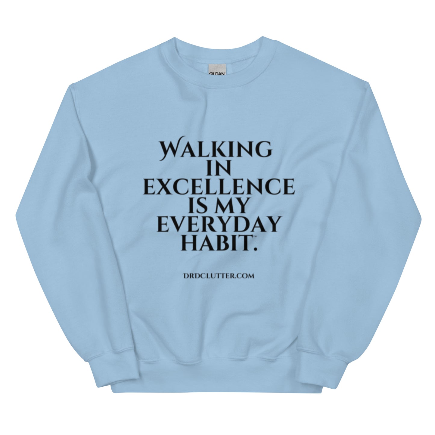 Walking in Excellence is My Everyday Habit™.-Unisex Crewneck Sweatshirt