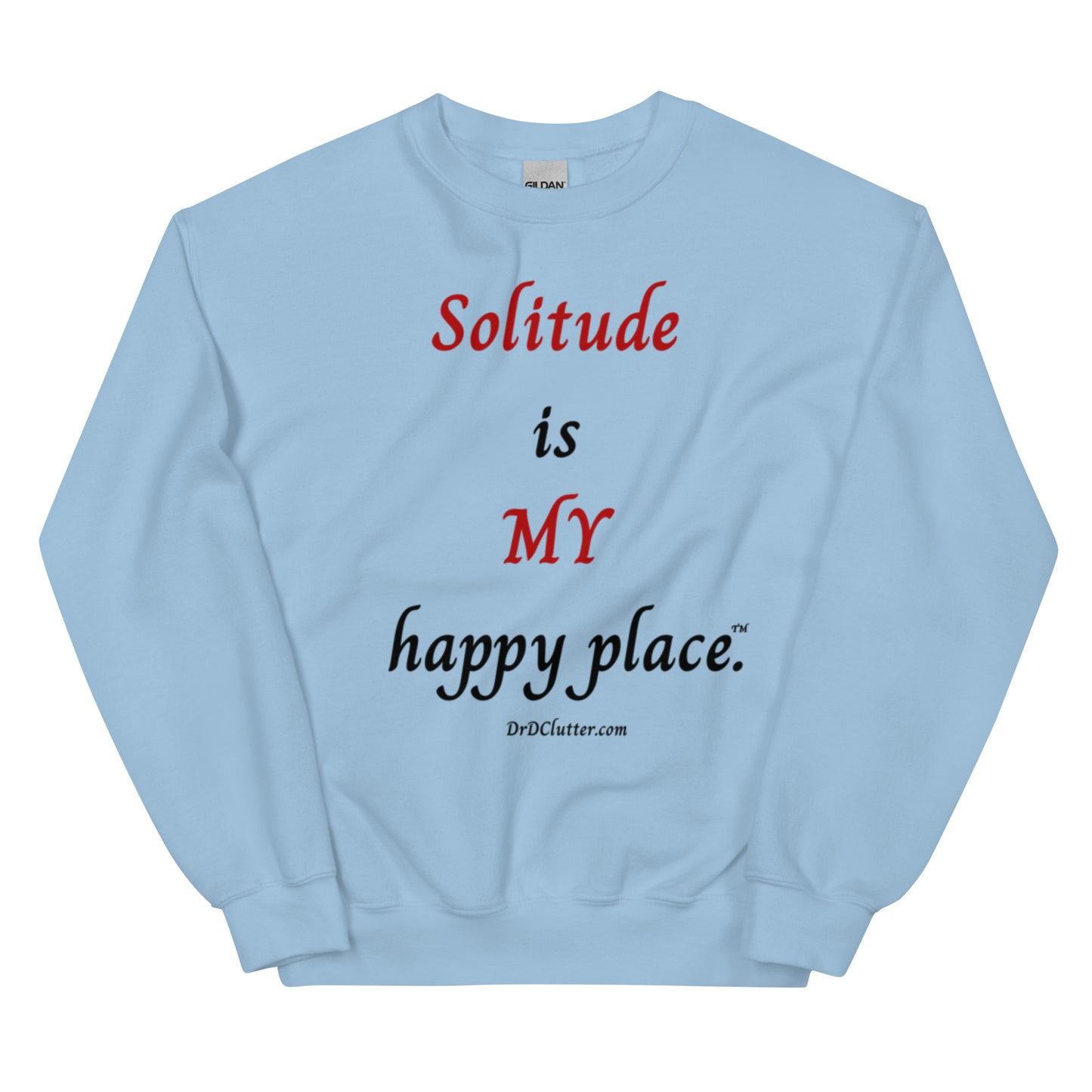 Solitude is MY happy Place™.-Unisex Crewneck Sweatshirt