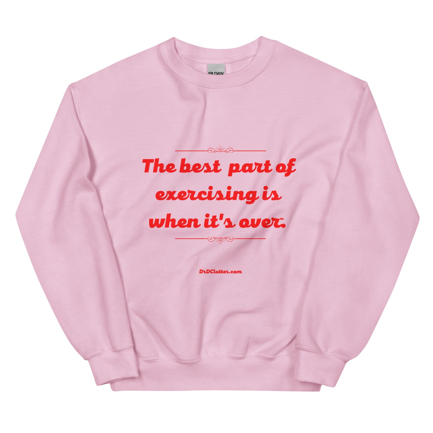 The best part of exercising is when it's over™.-Unisex Crewneck Sweatshirt