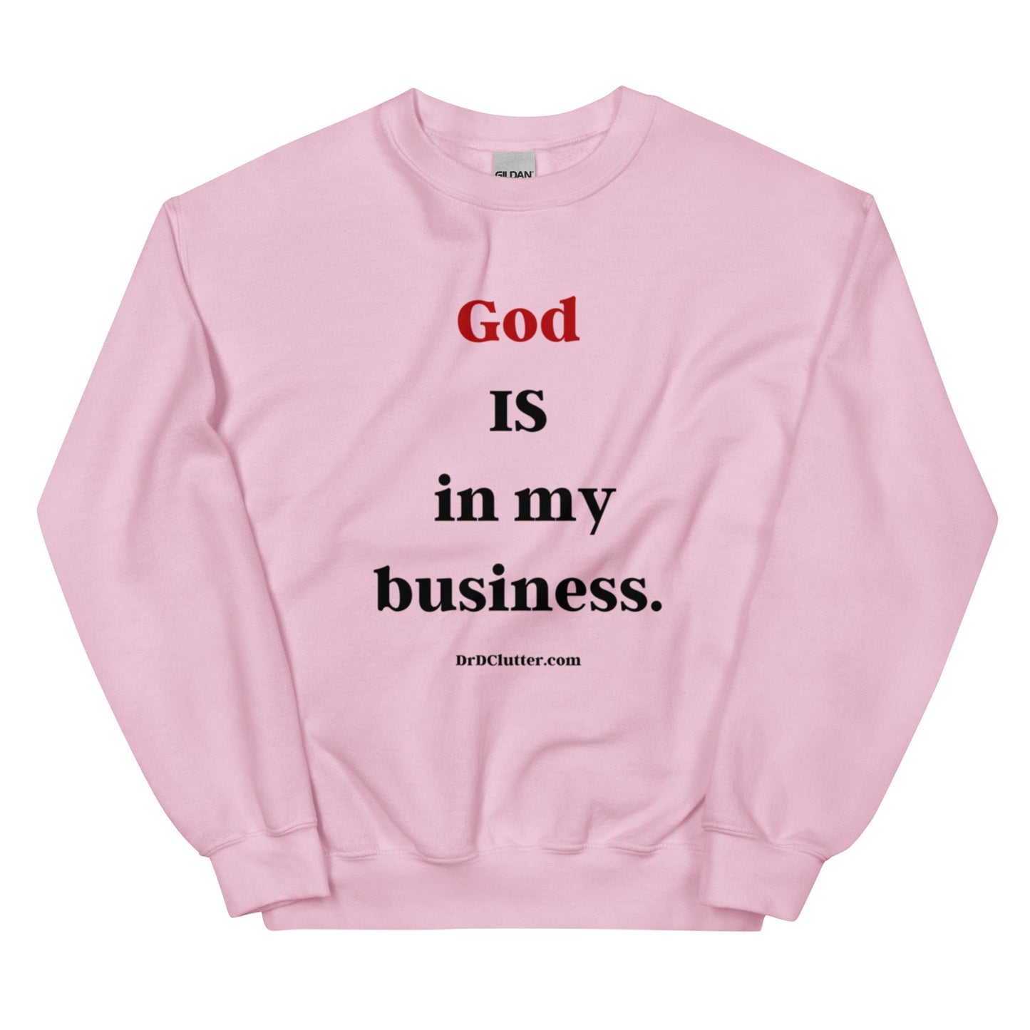 God IS in my business.-Unisex Crewneck Sweatshirt