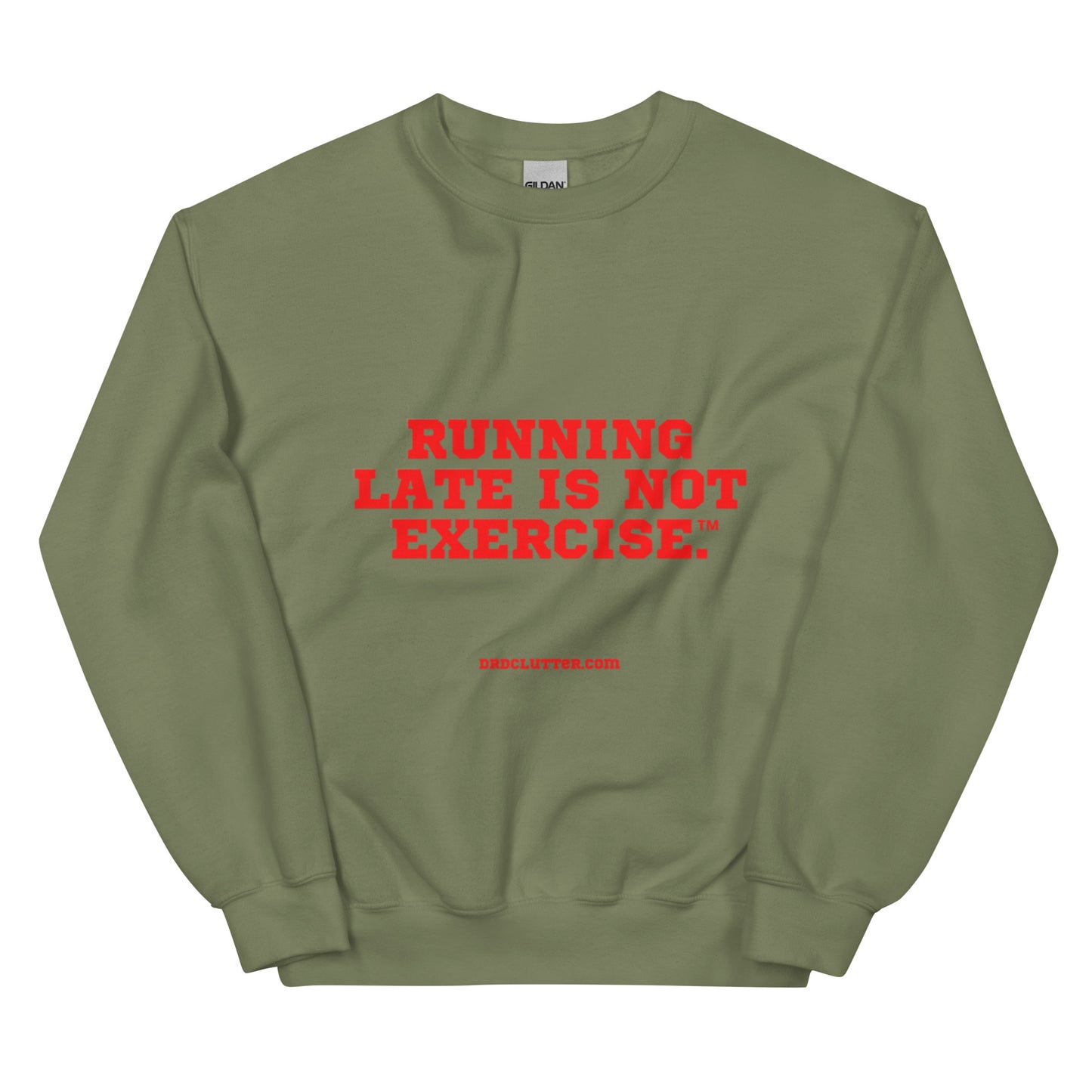 Running Late is Not Exercise™.-Unisex Crewneck Sweatshirt