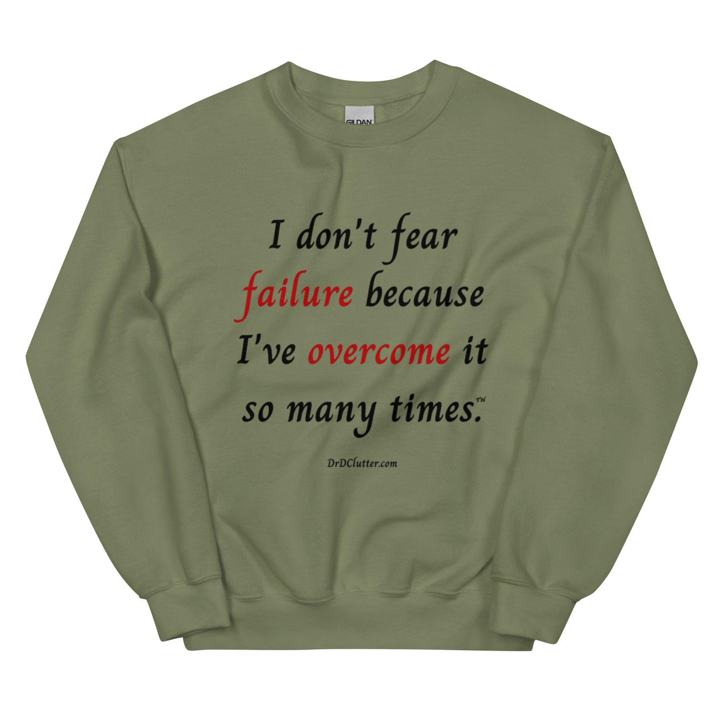 I don't fear failure because I've overcome it so many times™.-Unisex Crewneck Sweatshirt