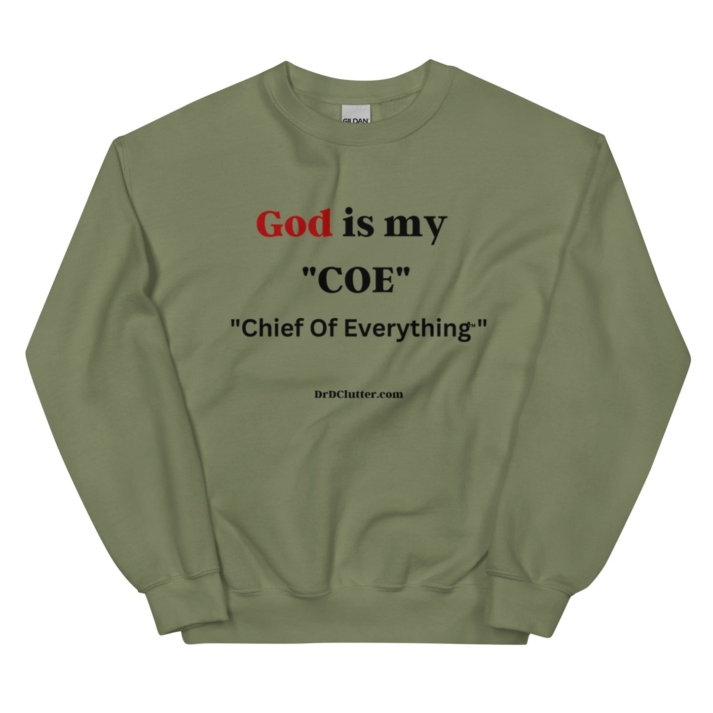 God is my "COE"-Chief Of Everything™"-Unisex Crewneck Sweatshirt