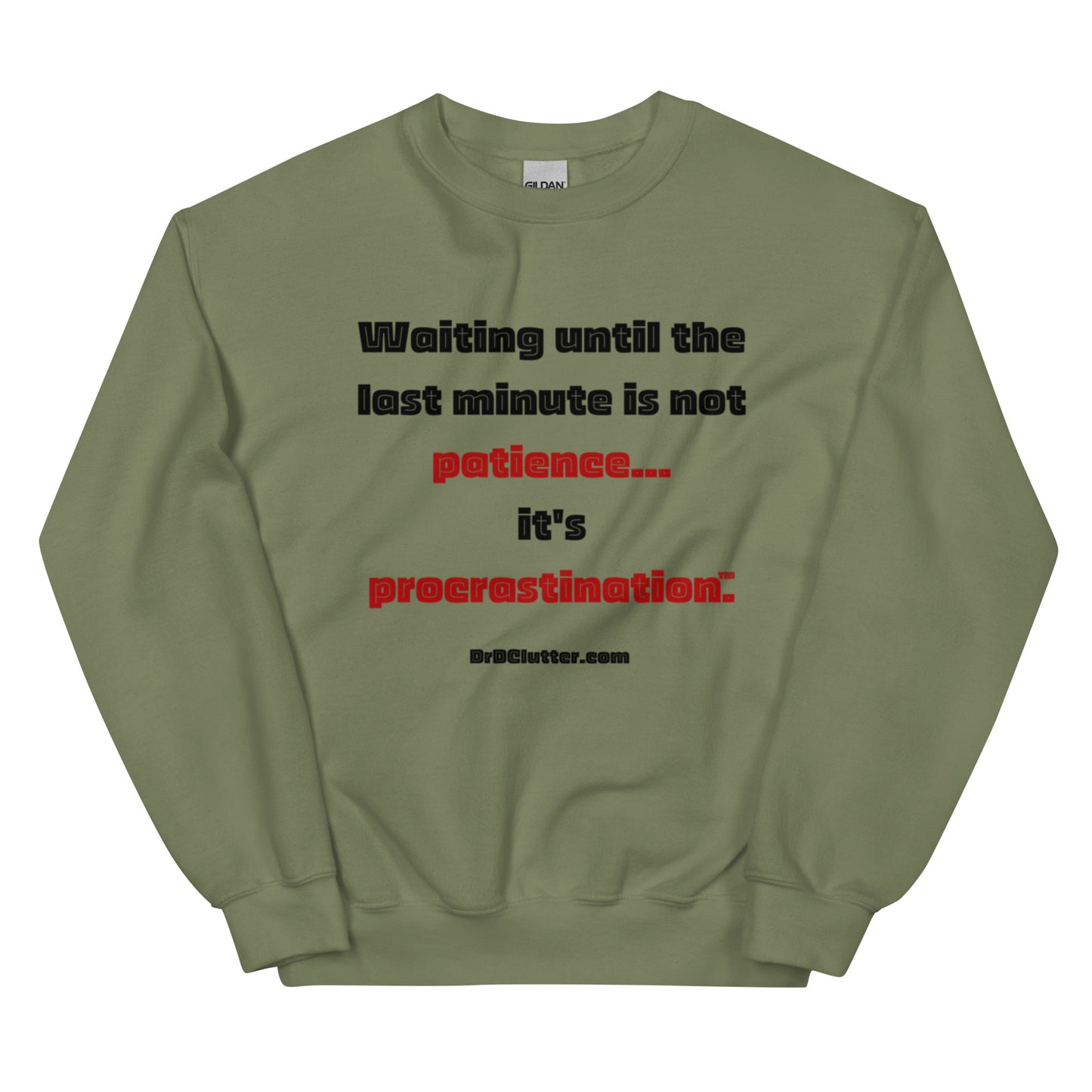 Waiting until the last minute is not patience. It's procrastination™.-Unisex Crewneck Sweatshirt
