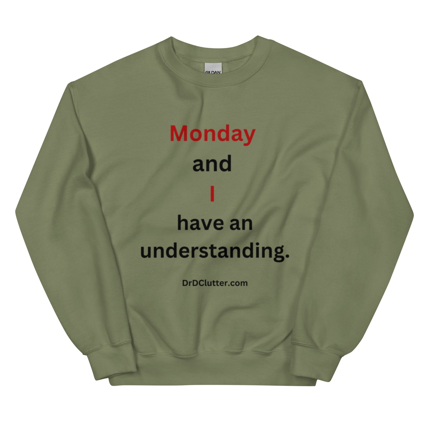 Monday and I have an understanding.-Unisex Crewneck Sweatshirt