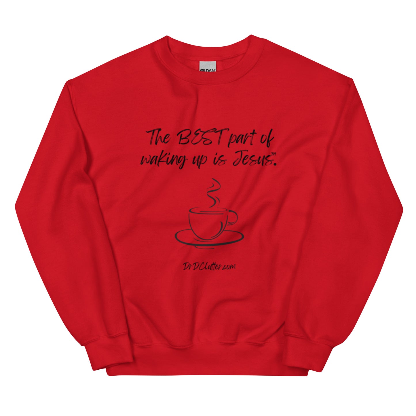 The best part of waking up is Jesus™.-Crewneck Unisex Sweatshirt