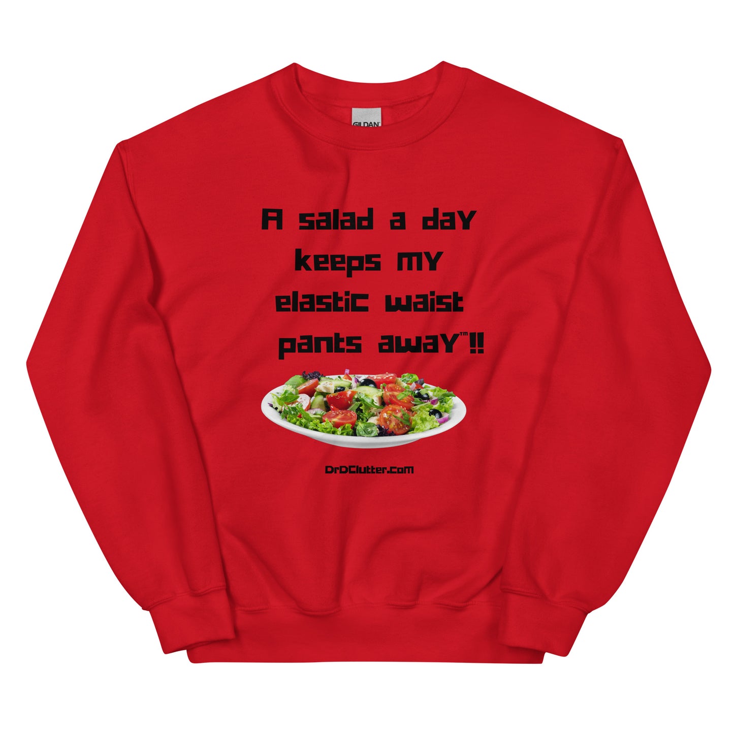 A salad a day keeps my elastic waist pants away™!!-Unisex Crewneck Sweatshirt