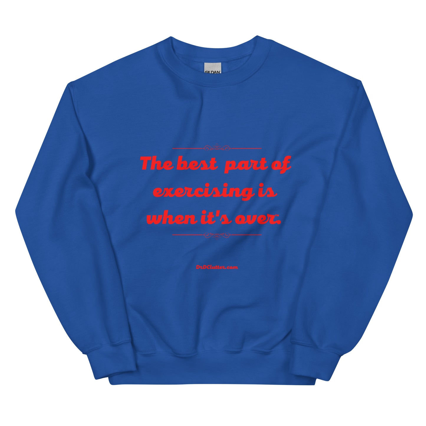 The best part of exercising is when it's over™.-Unisex Crewneck Sweatshirt