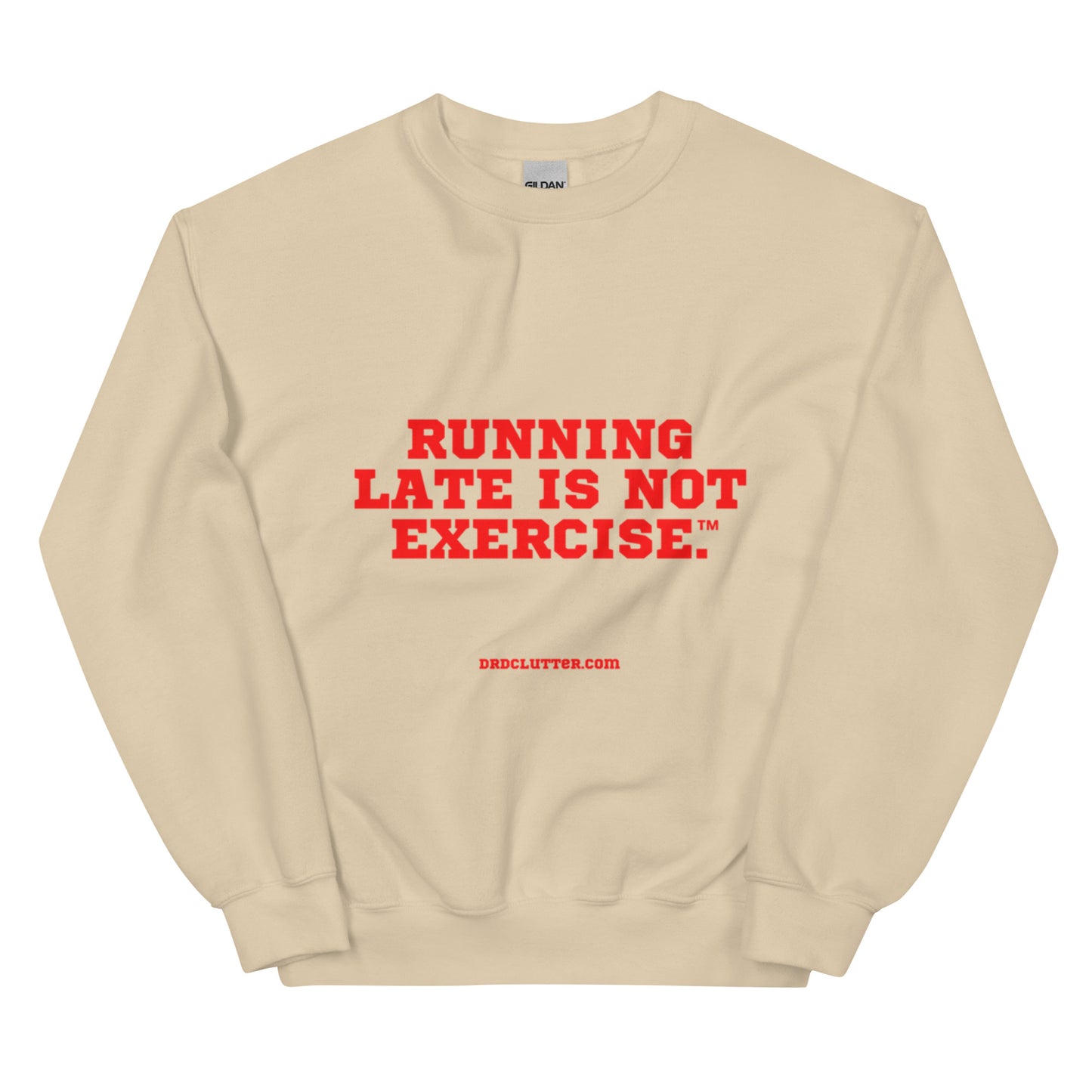 Running Late is Not Exercise™.-Unisex Crewneck Sweatshirt