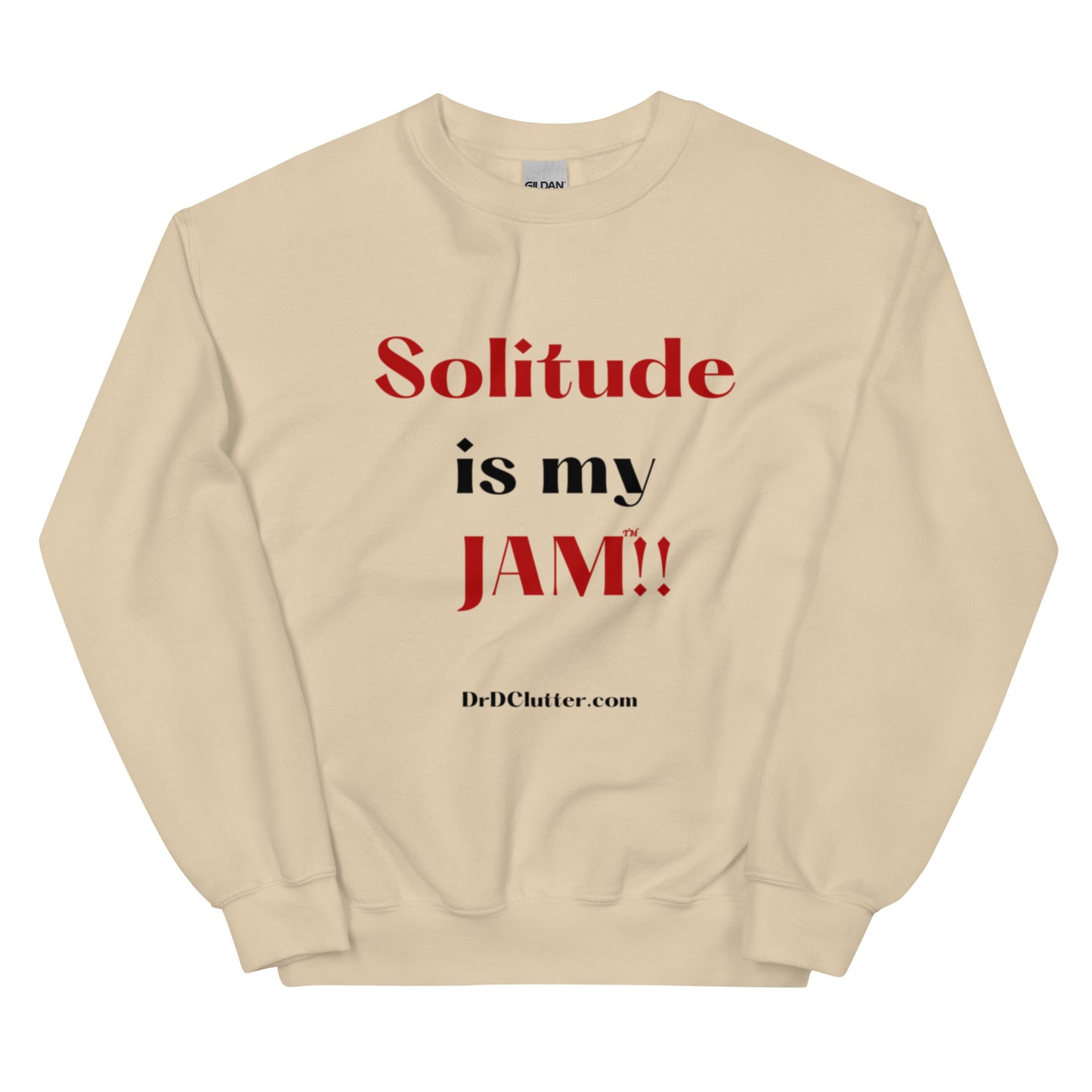 Solitude is my Jam™!!-Unisex Crewneck Sweatshirt