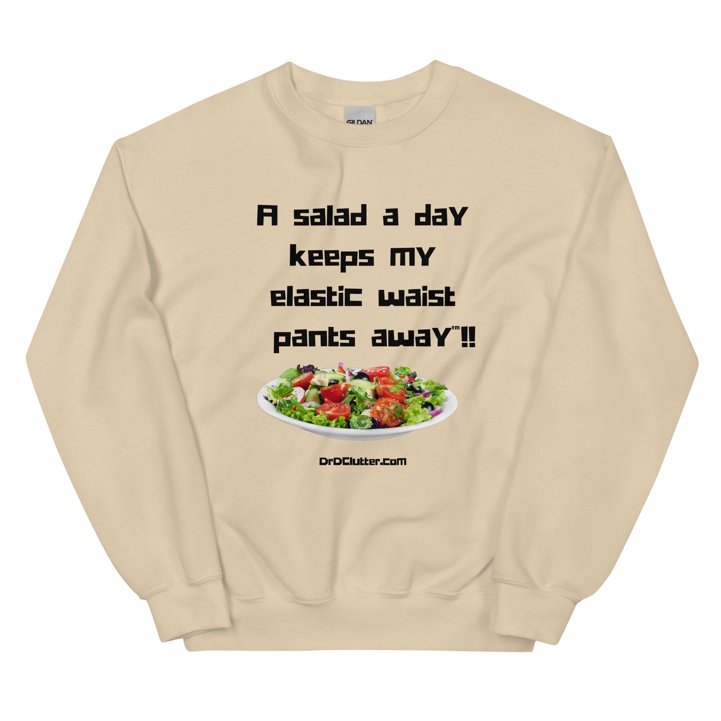A salad a day keeps my elastic waist pants away™!!-Unisex Crewneck Sweatshirt