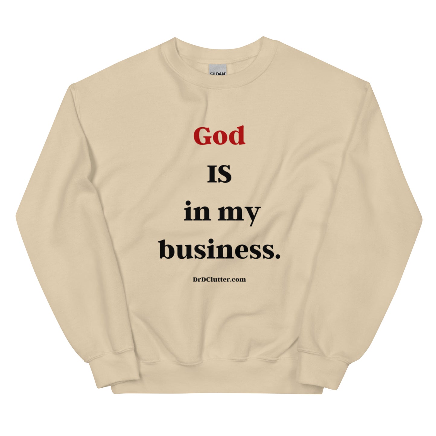 God IS in my business.-Unisex Crewneck Sweatshirt