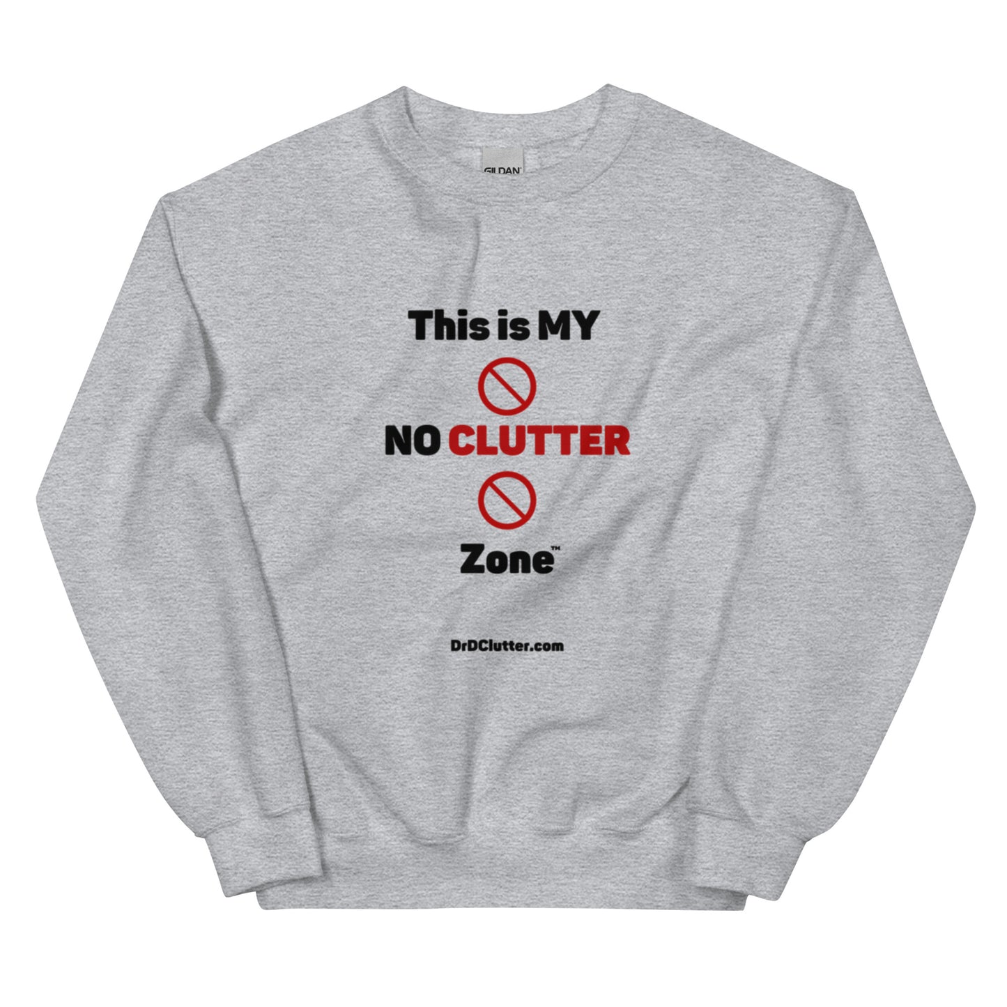 This is MY NO CLUTTER Zone™-Unisex Crewneck Sweatshirt