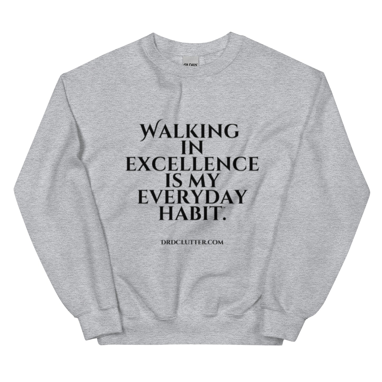 Walking in Excellence is My Everyday Habit™.-Unisex Crewneck Sweatshirt
