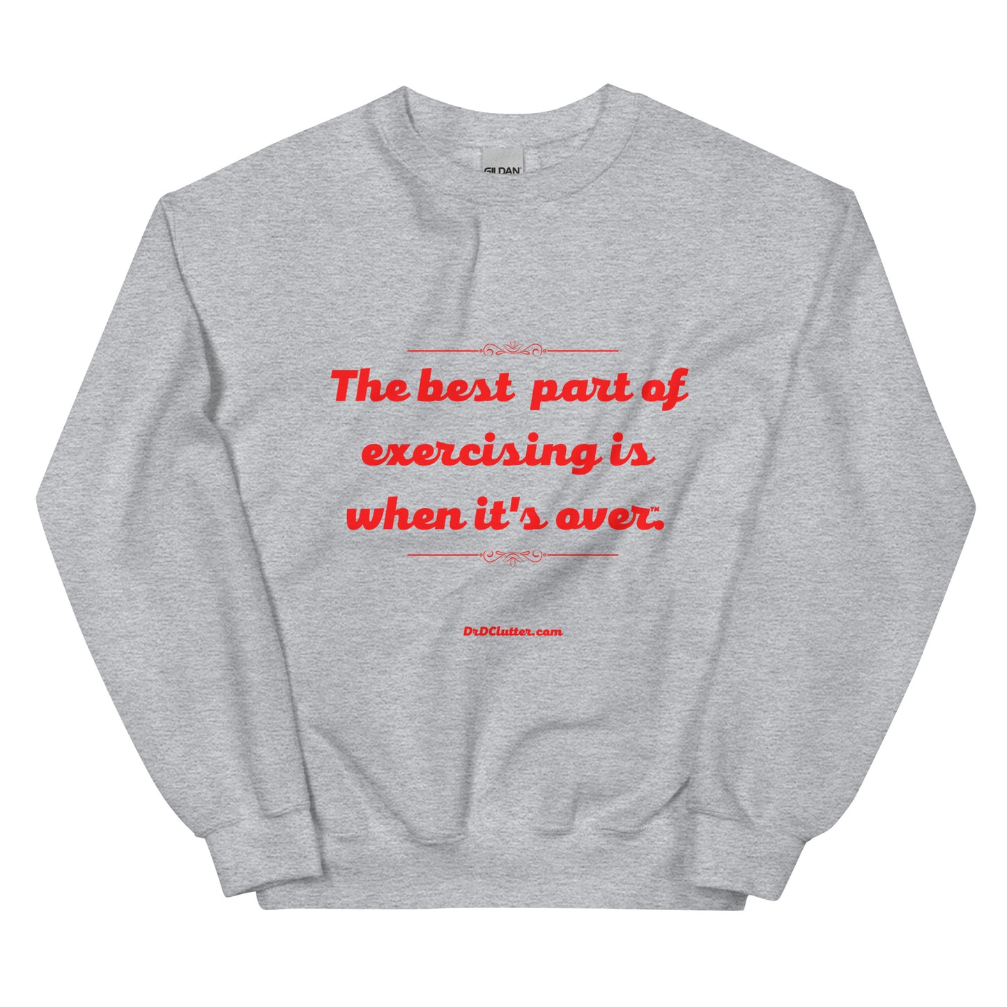The best part of exercising is when it's over™.-Unisex Crewneck Sweatshirt