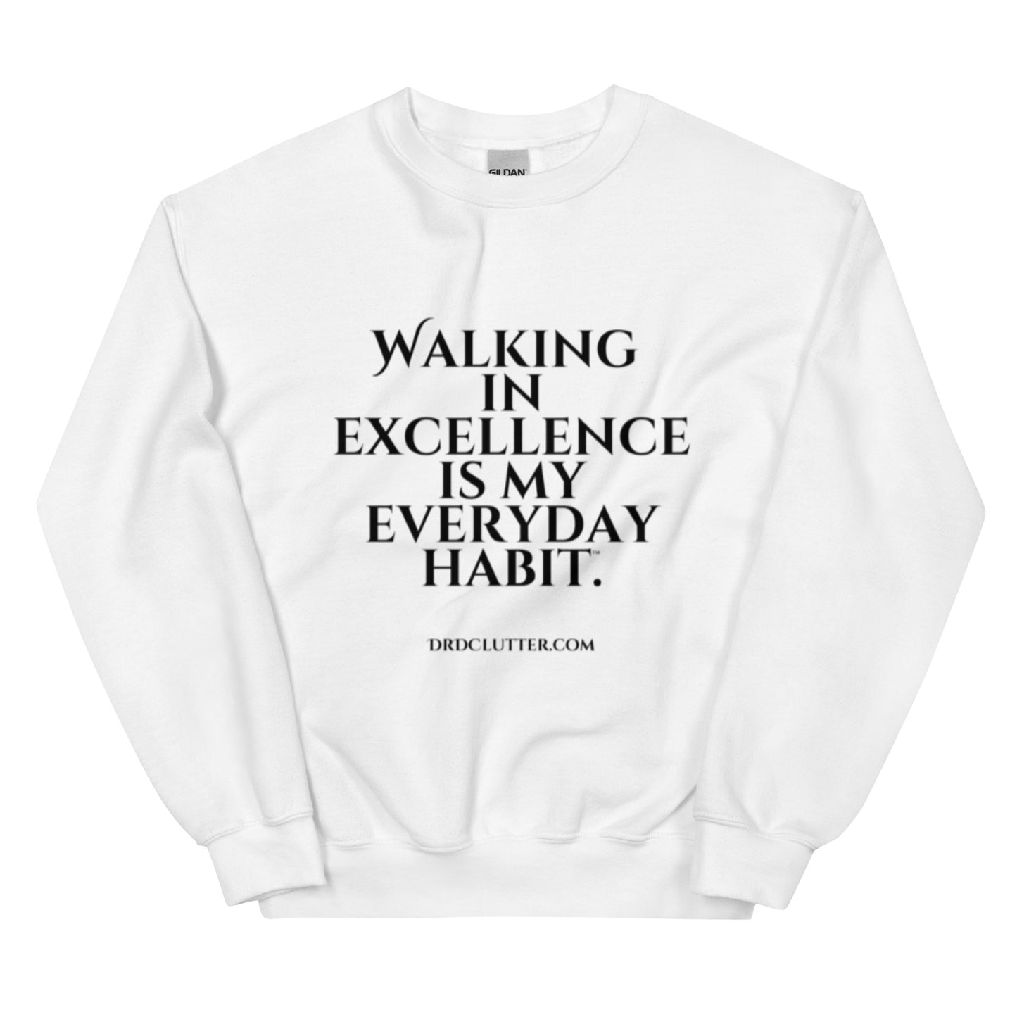Walking in Excellence is My Everyday Habit™.-Unisex Crewneck Sweatshirt