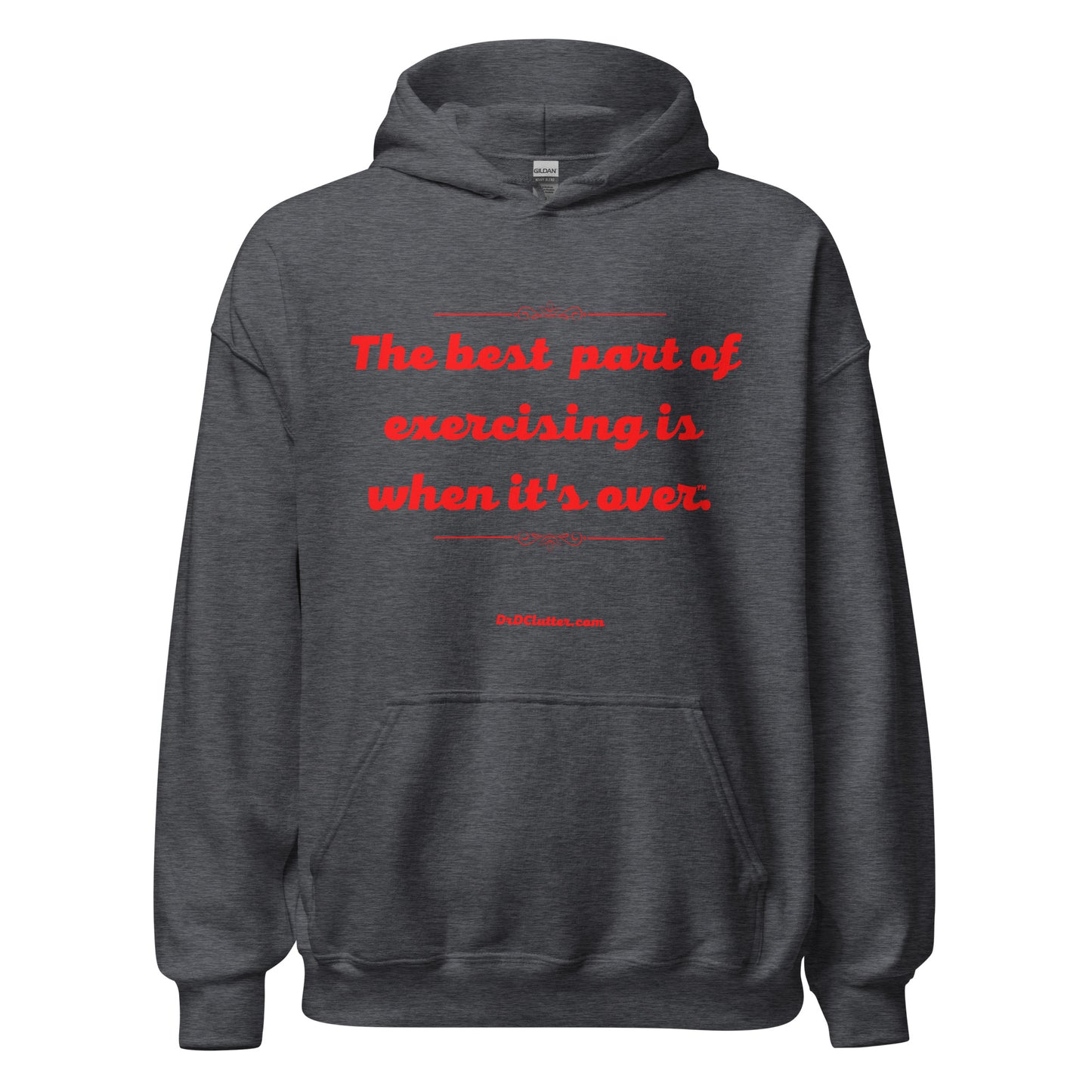 The best part of exercising is when it's over™.-Unisex Hoodie Sweatshirt