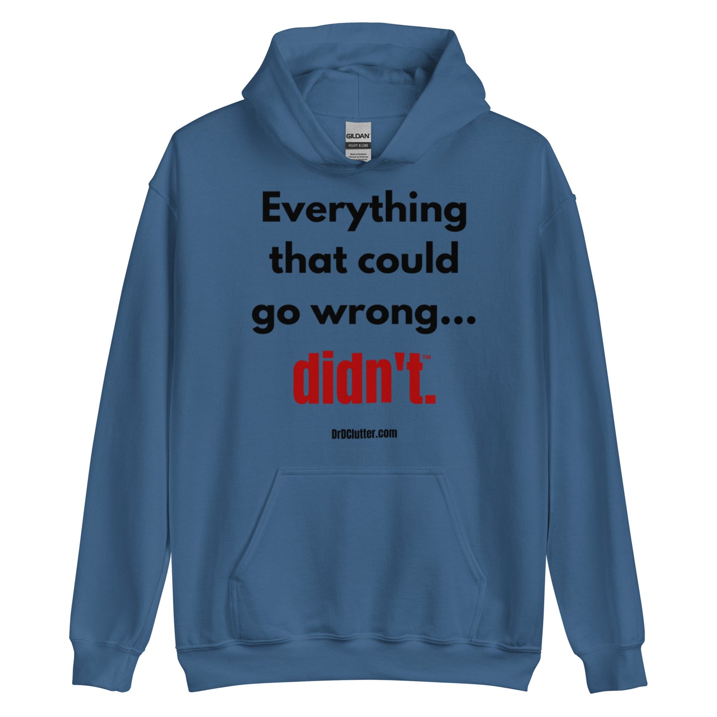 Everything that could go wrong...didn't™.-Unisex Hoodie Sweatshirt