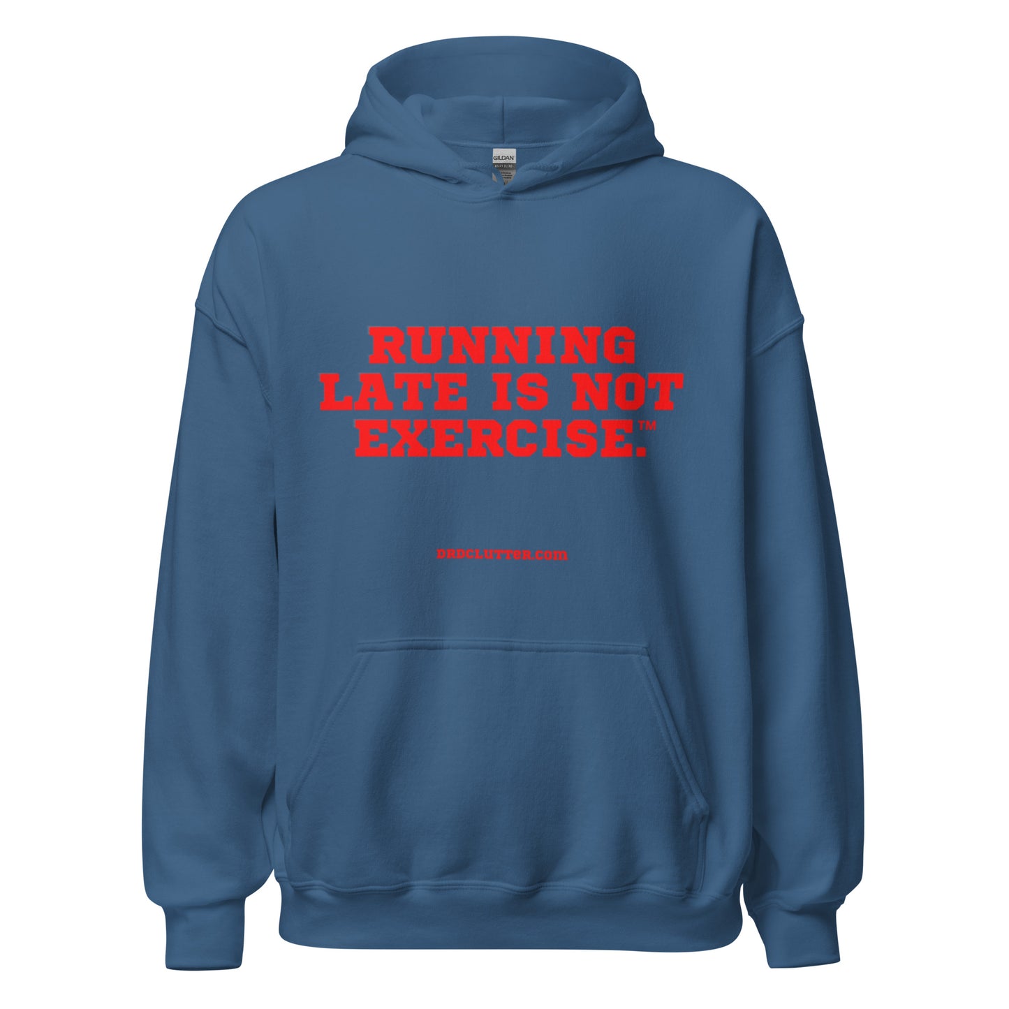 Running Late is Not Exercise™.-Unisex Hoodie Sweatshirt