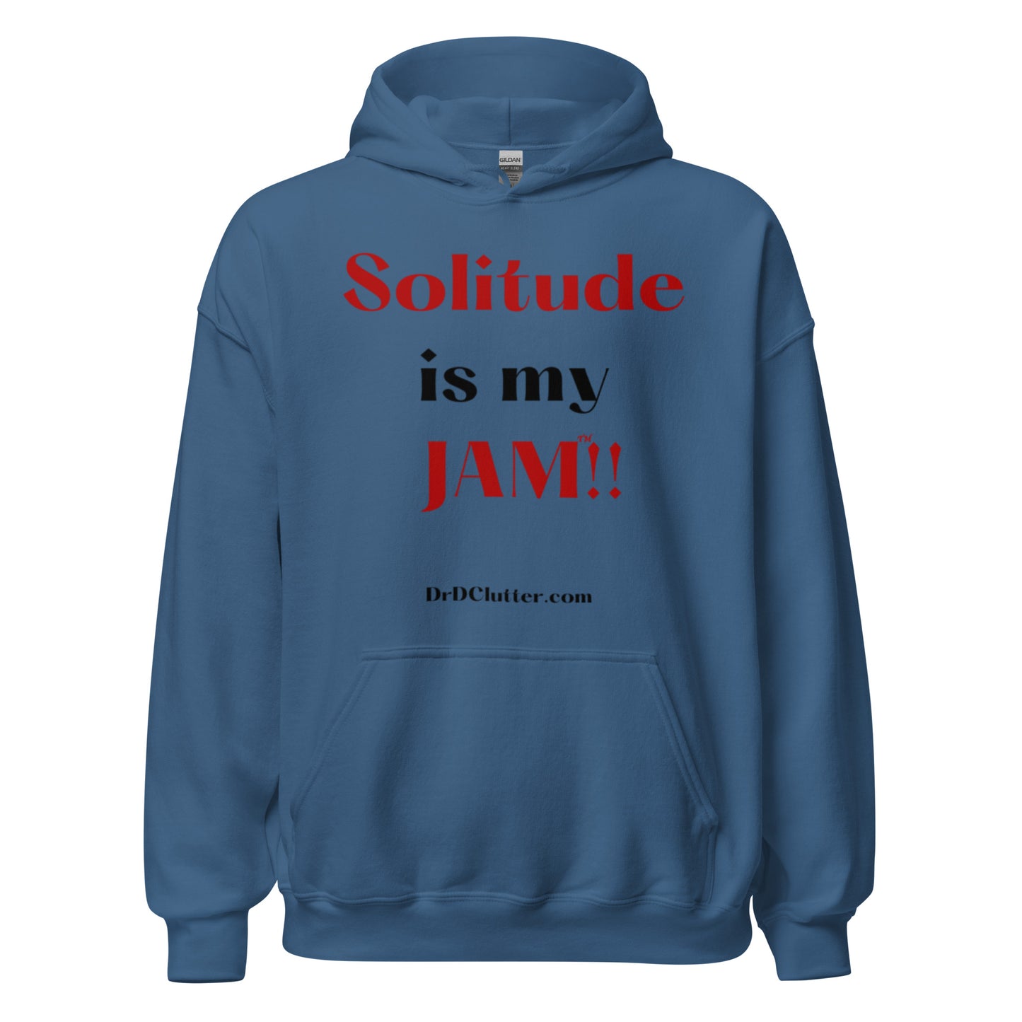 Solitude is my Jam™!!-Unisex Hoodie Sweatshirt