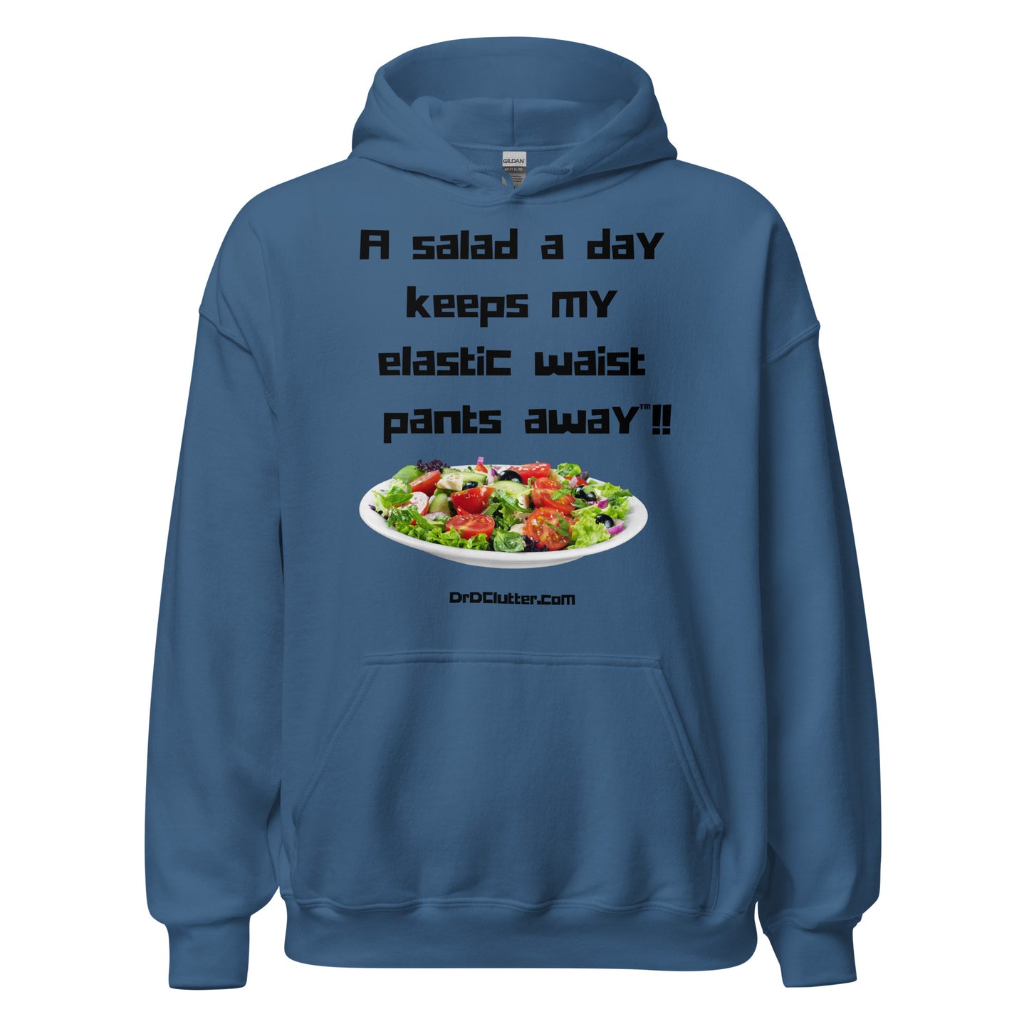 A salad a day keeps my elastic waist pants away™!!-Unisex Hoodie Sweatshirt