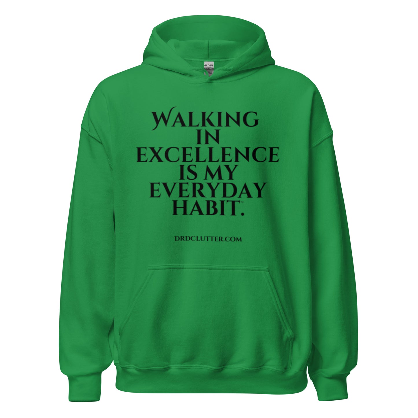 Walking in Excellence is My Everyday Habit™.-Unisex Hoodie Sweatshirt