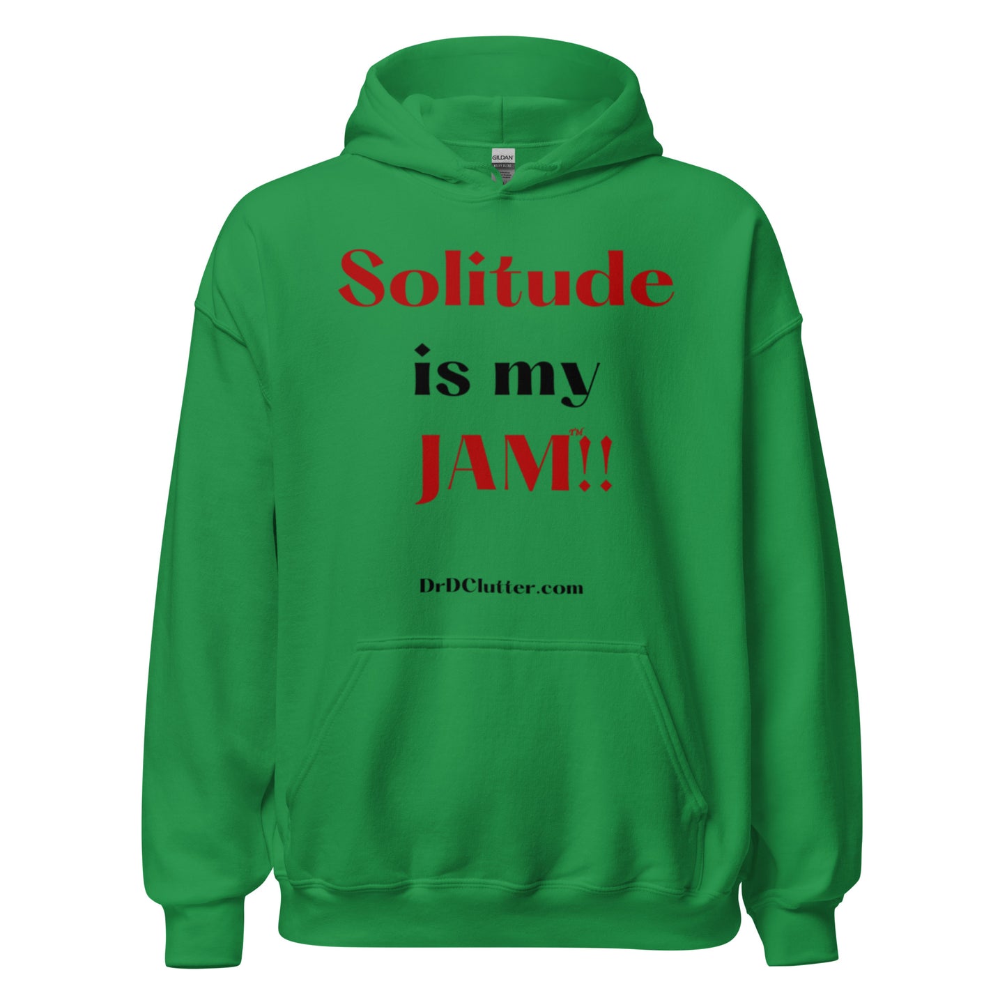Solitude is my Jam™!!-Unisex Hoodie Sweatshirt