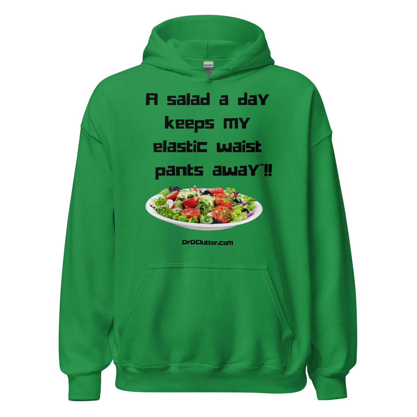 A salad a day keeps my elastic waist pants away™!!-Unisex Hoodie Sweatshirt