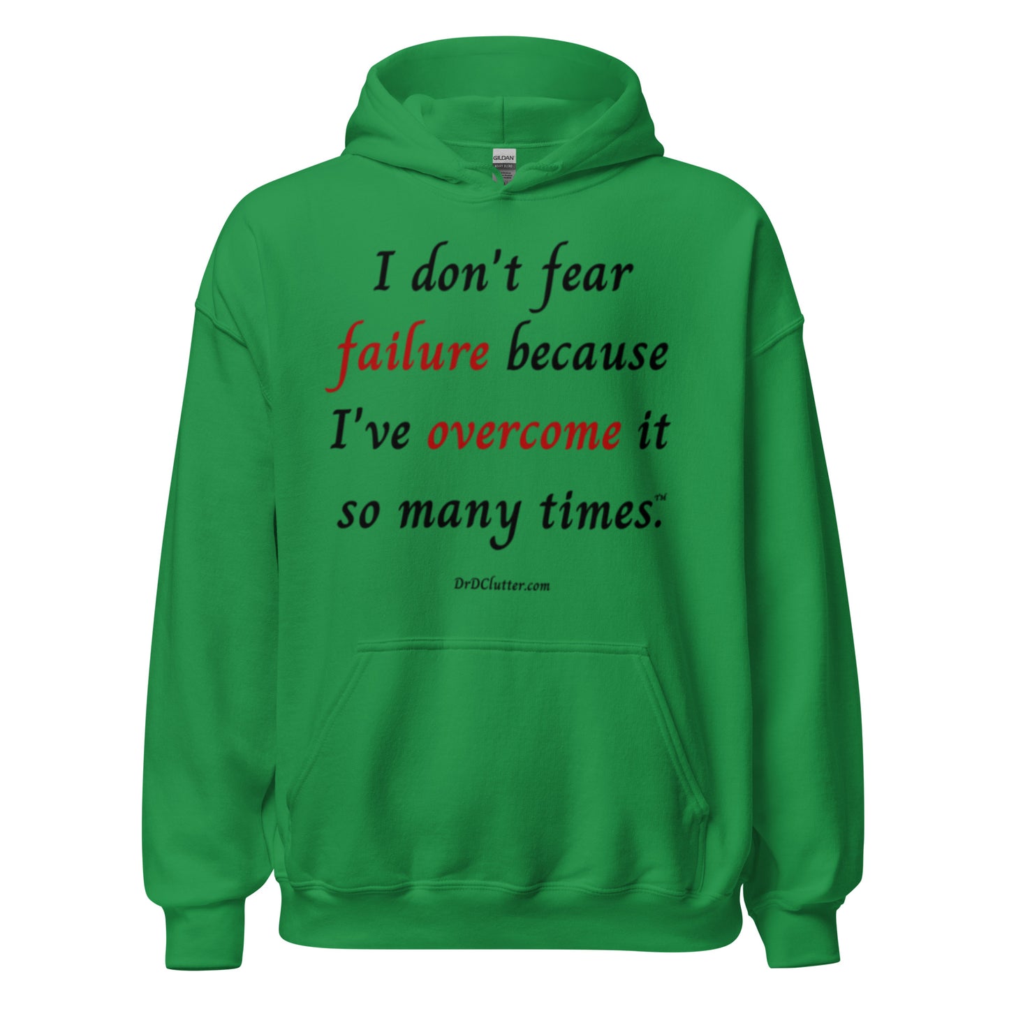 I don't fear failure because I've overcome it so many times™.-Unisex Hoodie Sweatshirt