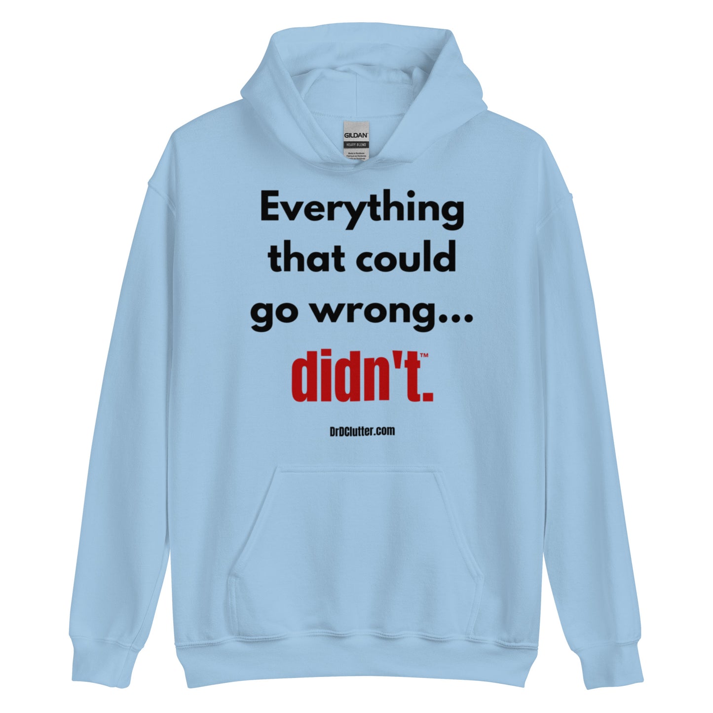 Everything that could go wrong...didn't™.-Unisex Hoodie Sweatshirt