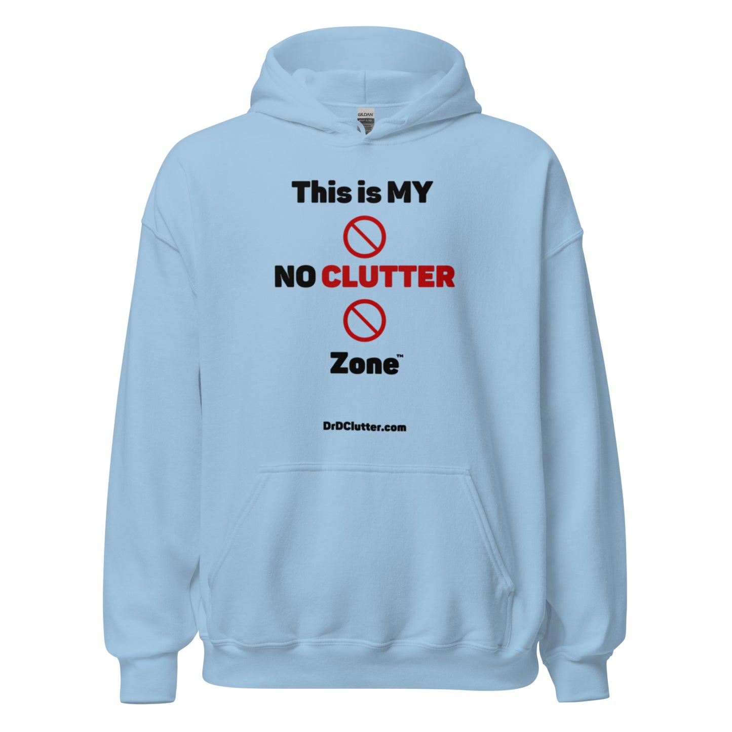 This is MY NO CLUTTER Zone™-Unisex Hoodie Sweatshirt
