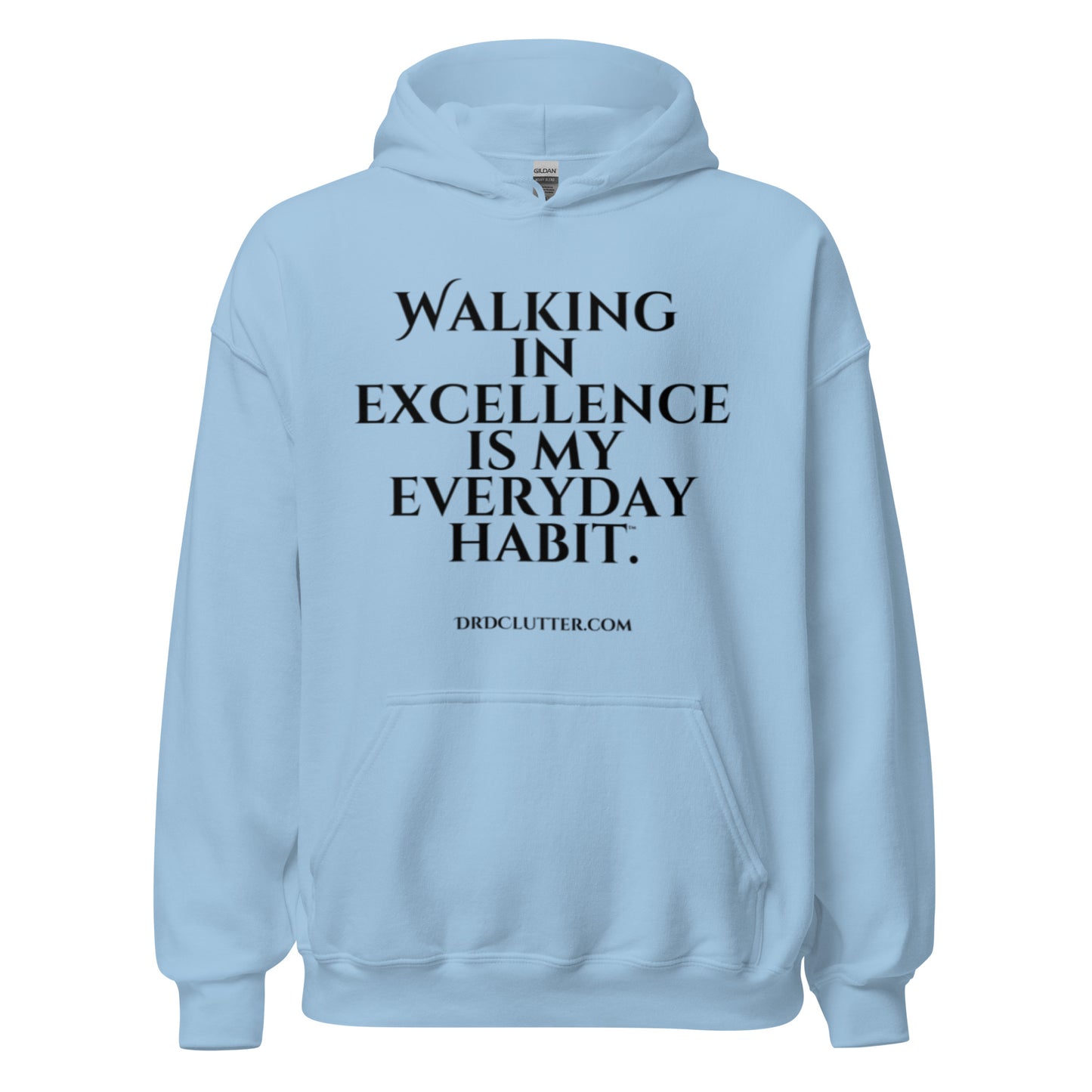 Walking in Excellence is My Everyday Habit™.-Unisex Hoodie Sweatshirt